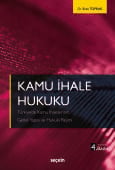 Kamu İhale Hukuku Türkiye'de Kamu İhalelerinin Genel Yapısı ve Hukuki Rejimi (Ciltli)