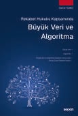 Rekabet Hukuku Kapsamında Büyük Veri ve Algoritma 