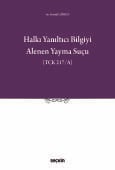 Halkı Yanıltıcı Bilgiyi Alenen Yayma Suçu (TCK 217/A) 