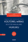 Uygulamaya Yönelik, Disiplinlerarası Bir YaklaşımlaKültürel Miras (Kültür Varlıkları) Hukuku Prof. Dr. Ruşen KELEŞ'in Sunuşu ile