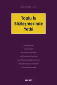 Toplu İş Sözleşmesinde Yetki (Ciltli)