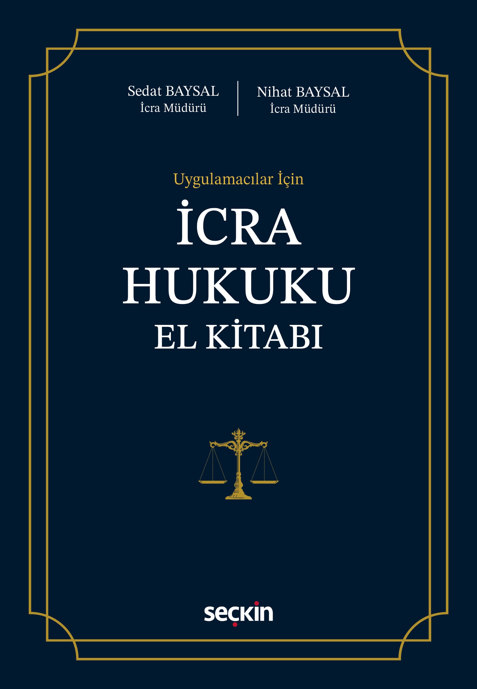 Uygulamacılar İçinİcra Hukuku El Kitabı