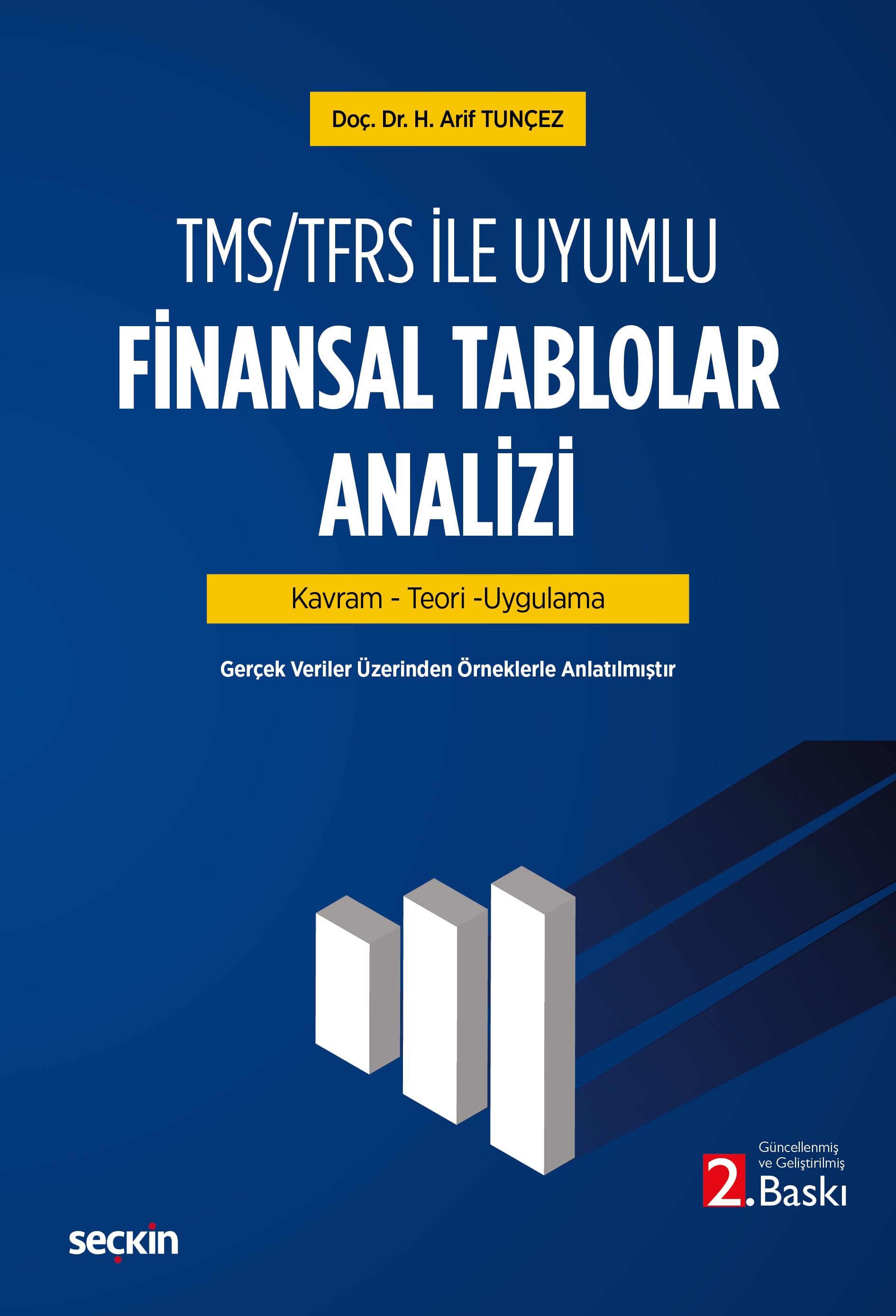 TMS/TFRS ile Uyumlu Finansal Tablolar Analizi Kavram – Teori – Uygulama