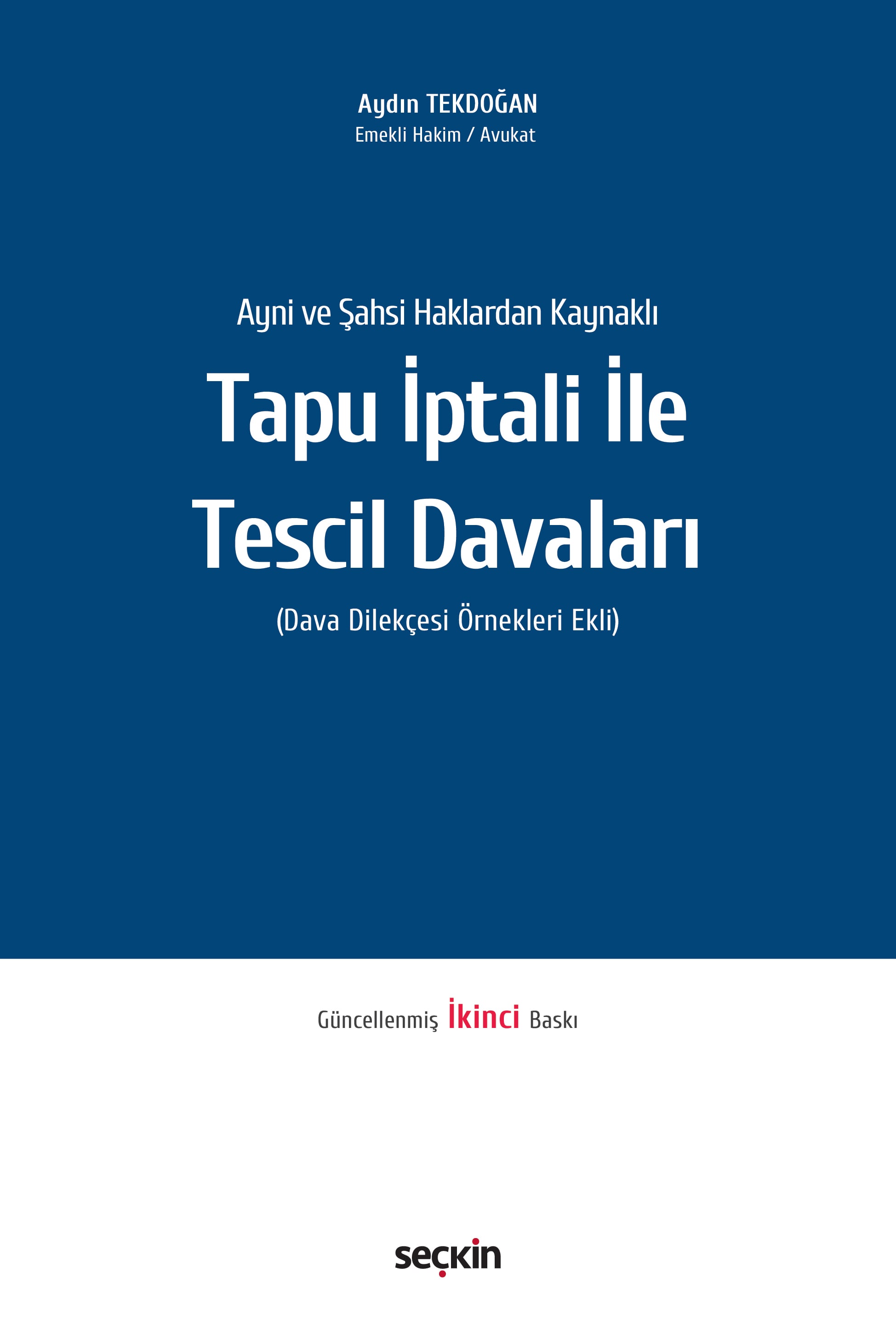 Ayni ve Şahsi Haklardan KaynaklıTapu İptali ile Tescil Davaları (Dava Dilekçesi Örnekleri Ekli)