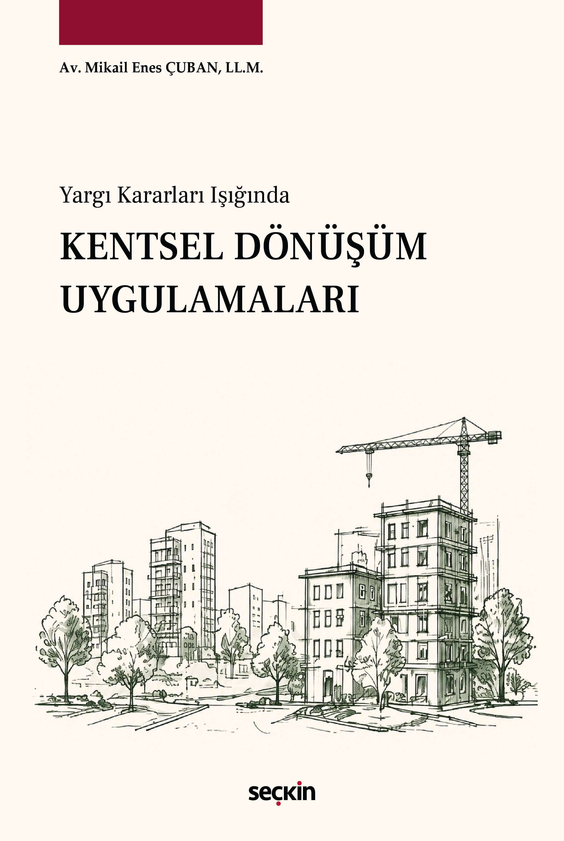 Yargı Kararları IşığındaKentsel Dönüşüm Uygulamaları
