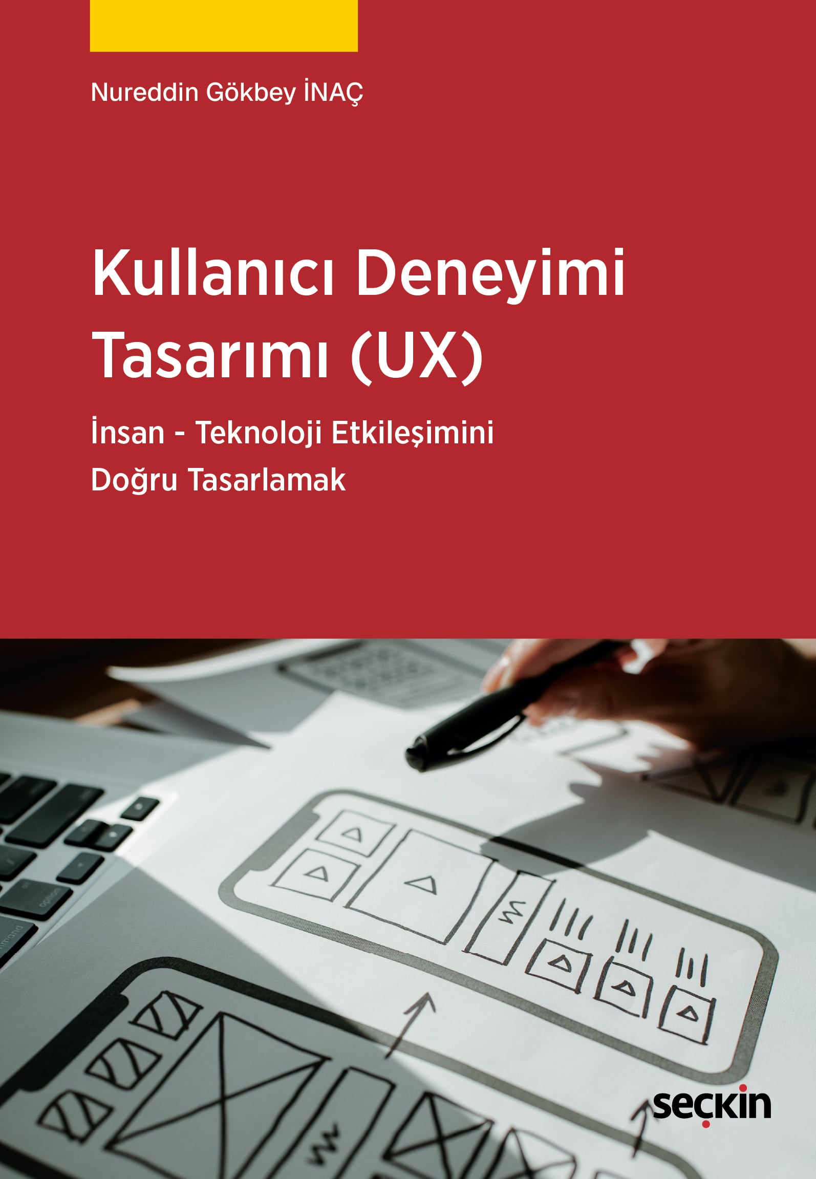 Kullanıcı Deneyimi Tasarımı (UX)İnsan Teknoloji Etkileşimini Doğru Tasarlama