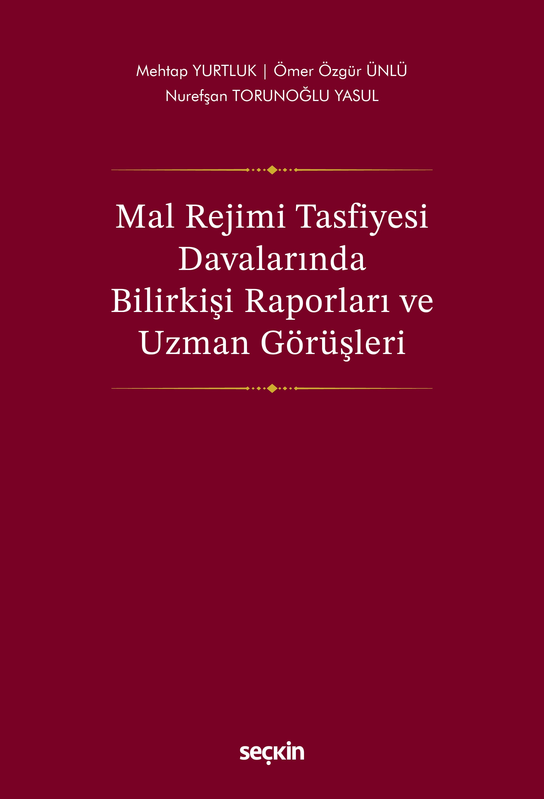 Mal Rejimi Tasfiyesi Davalarında Bilirkişi Raporları ve  Uzman Görüşleri