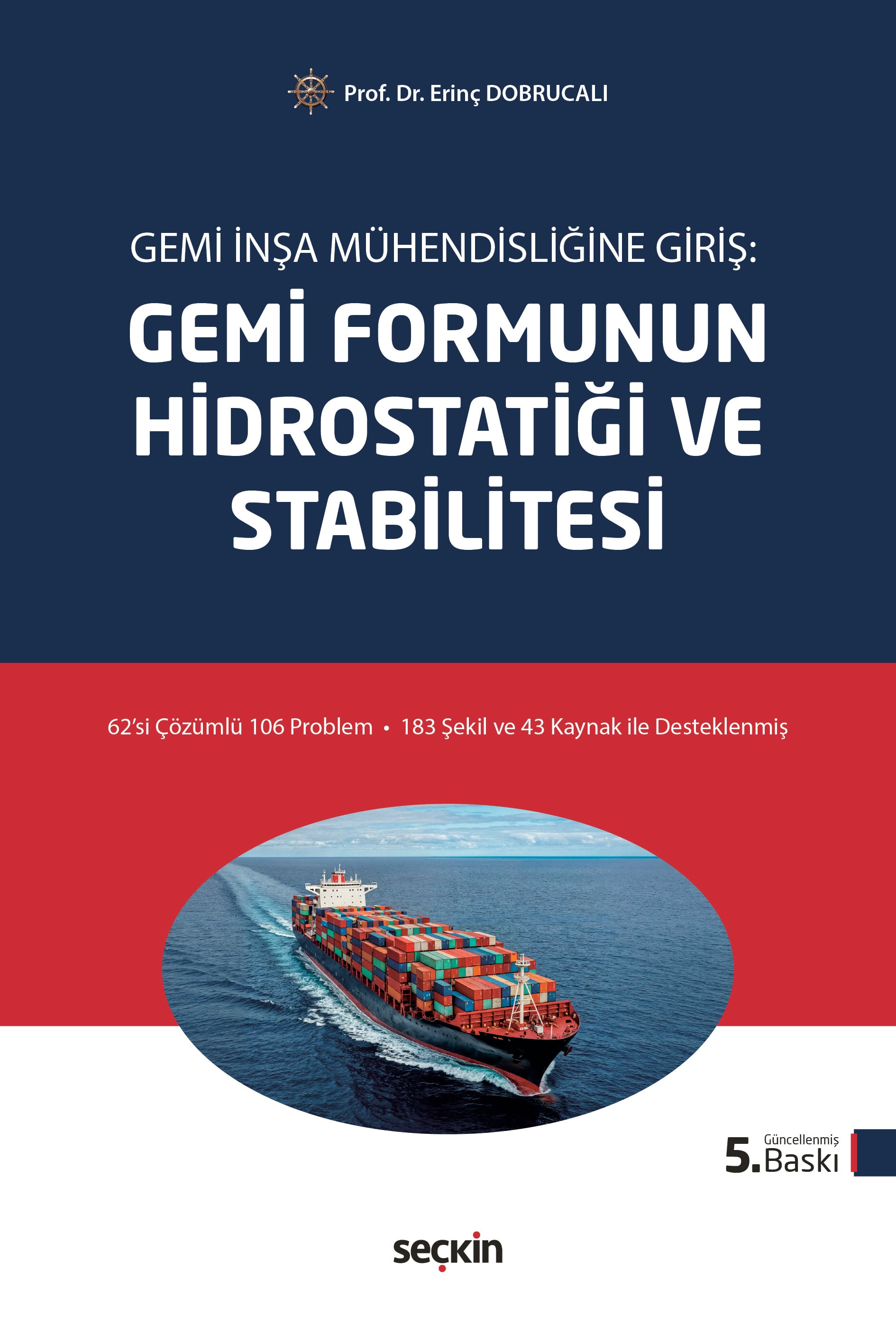 Gemi İnşa Mühendisliğine Giriş:Gemi Formunun Hidrostatiği ve Stabilitesi