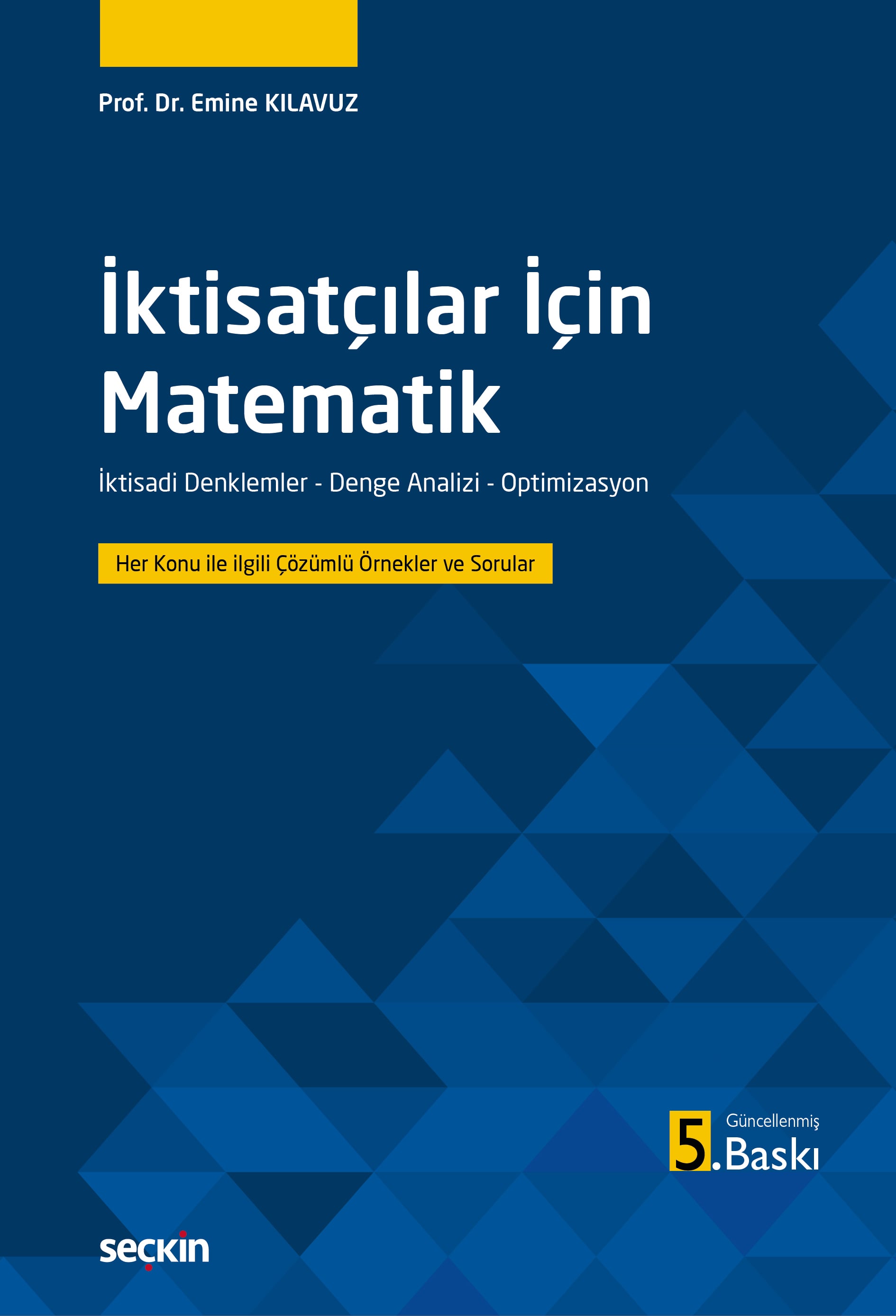 İktisatçılar İçin Matematik İktisadi Denklemler – Denge Analizi – Optimizasyon