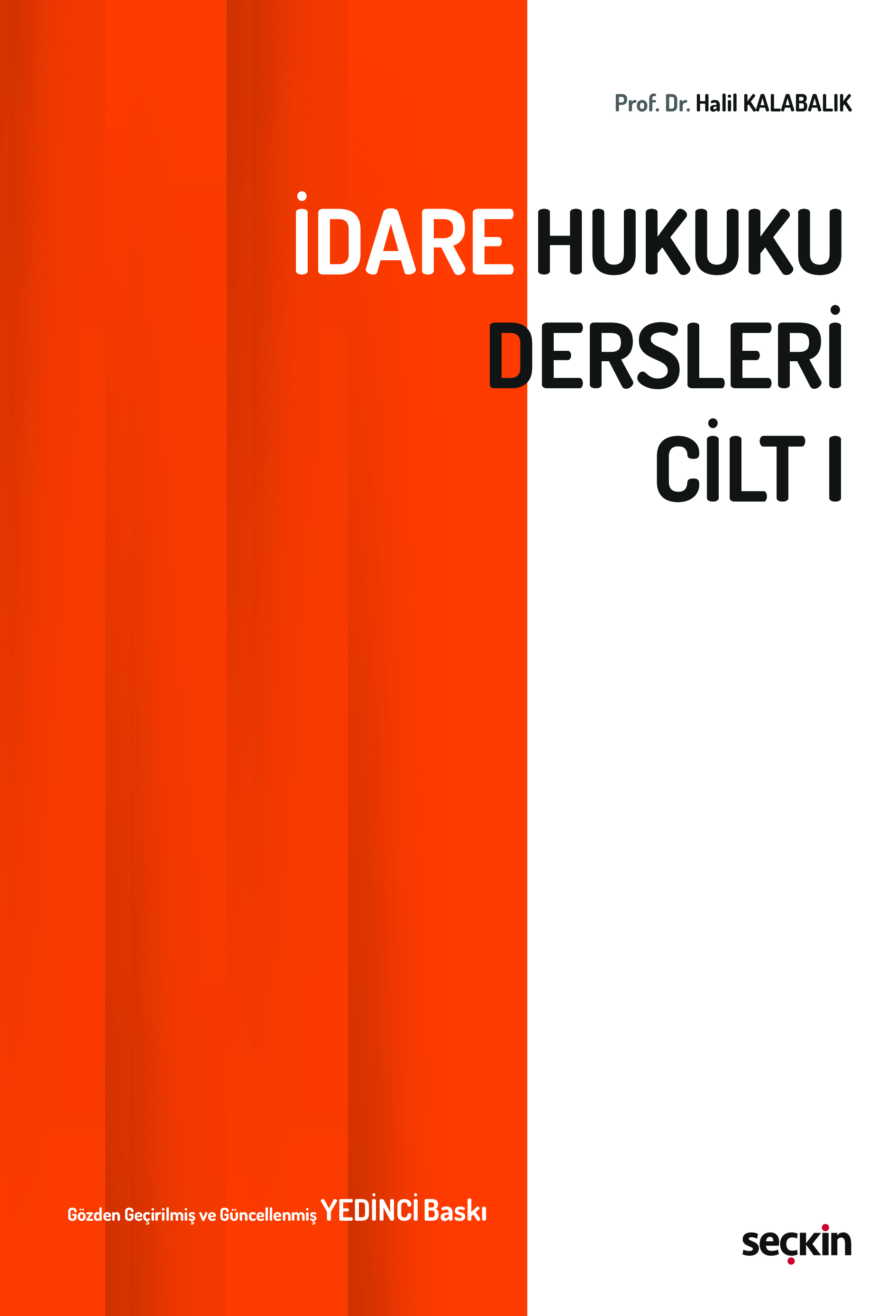 İdare Hukuku Dersleri Cilt–I