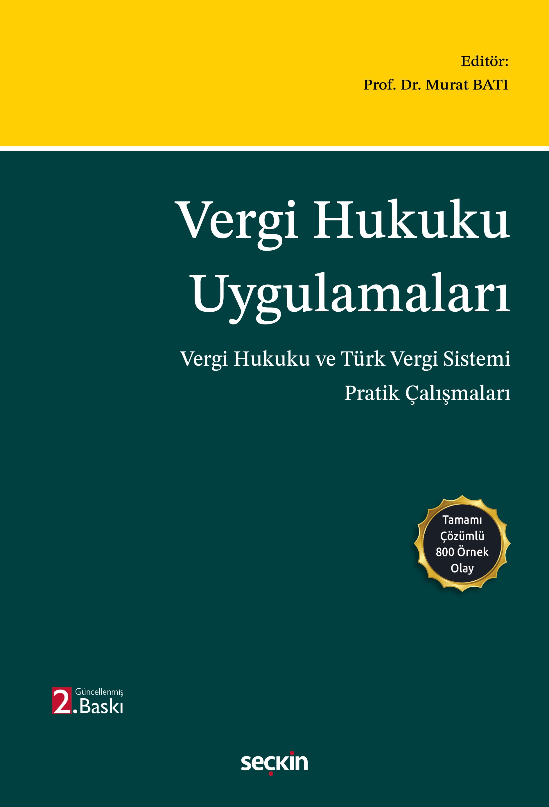 Vergi Hukuku Uygulamaları (Vergi Hukuku ve Türk Vergi Sistemi Pratik Çalışmaları)