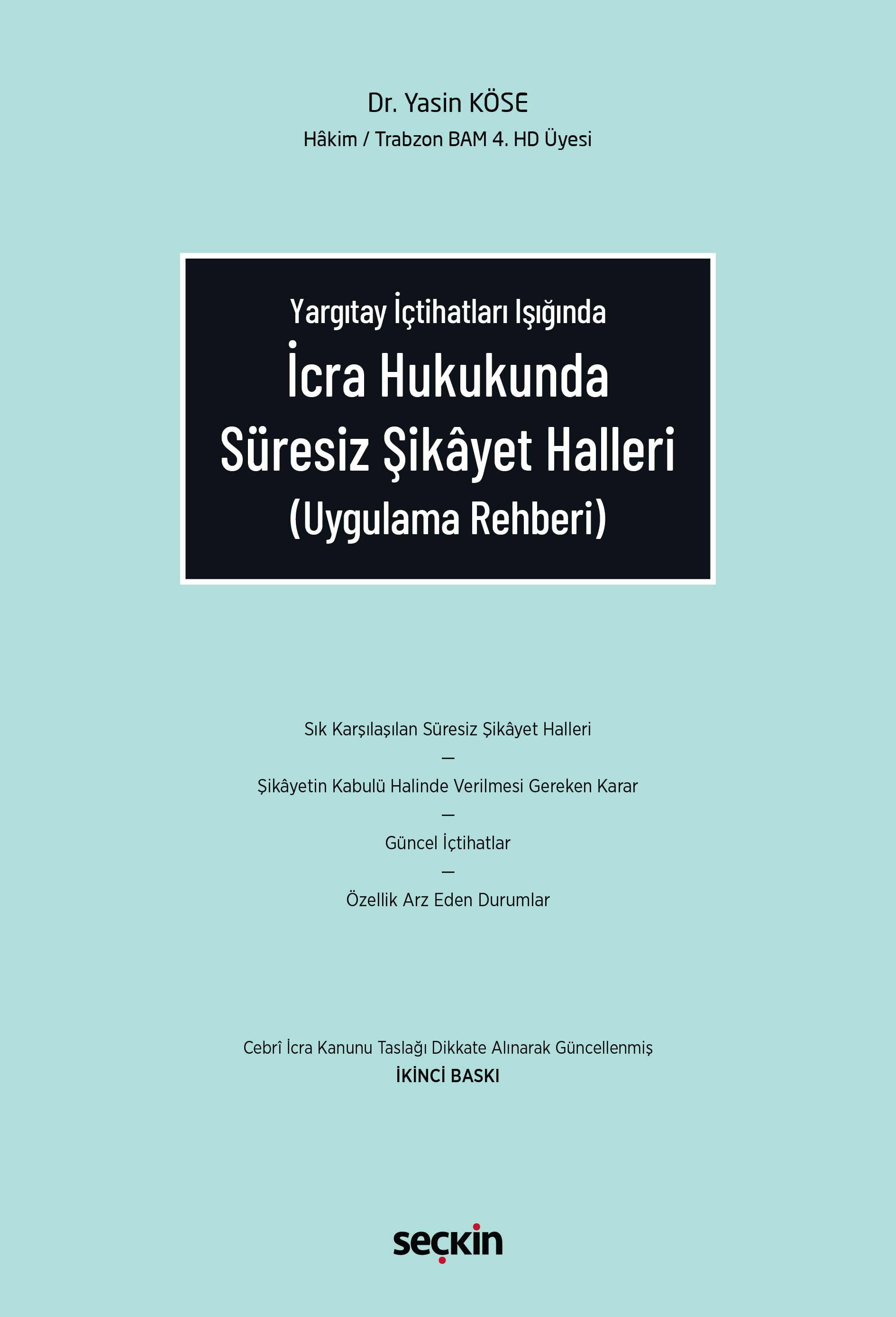 İcra Hukukunda Süresiz Şikâyet Halleri (Uygulama Rehberi)
