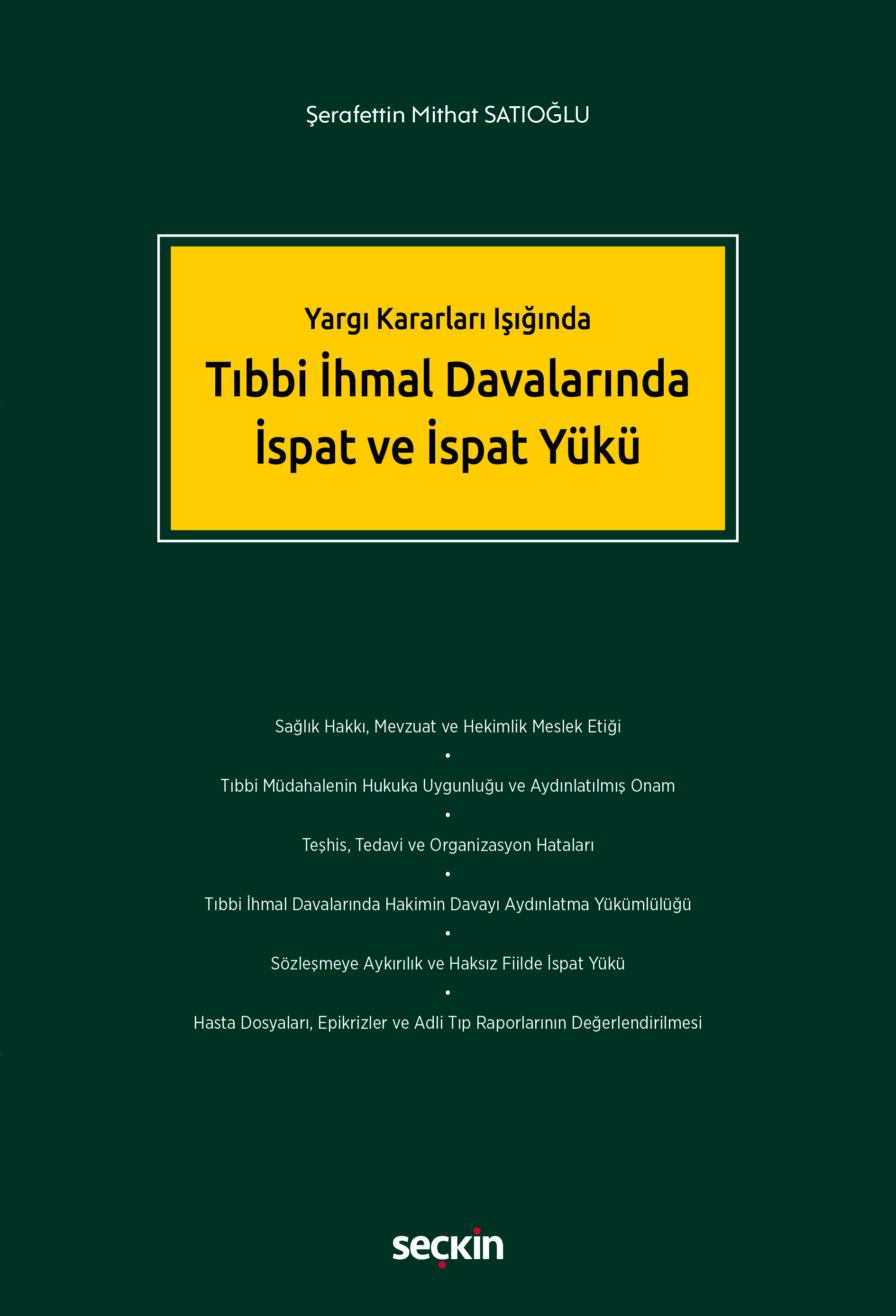 Yargı Kararları IşığındaTıbbi İhmal Davalarında İspat ve İspat Yükü