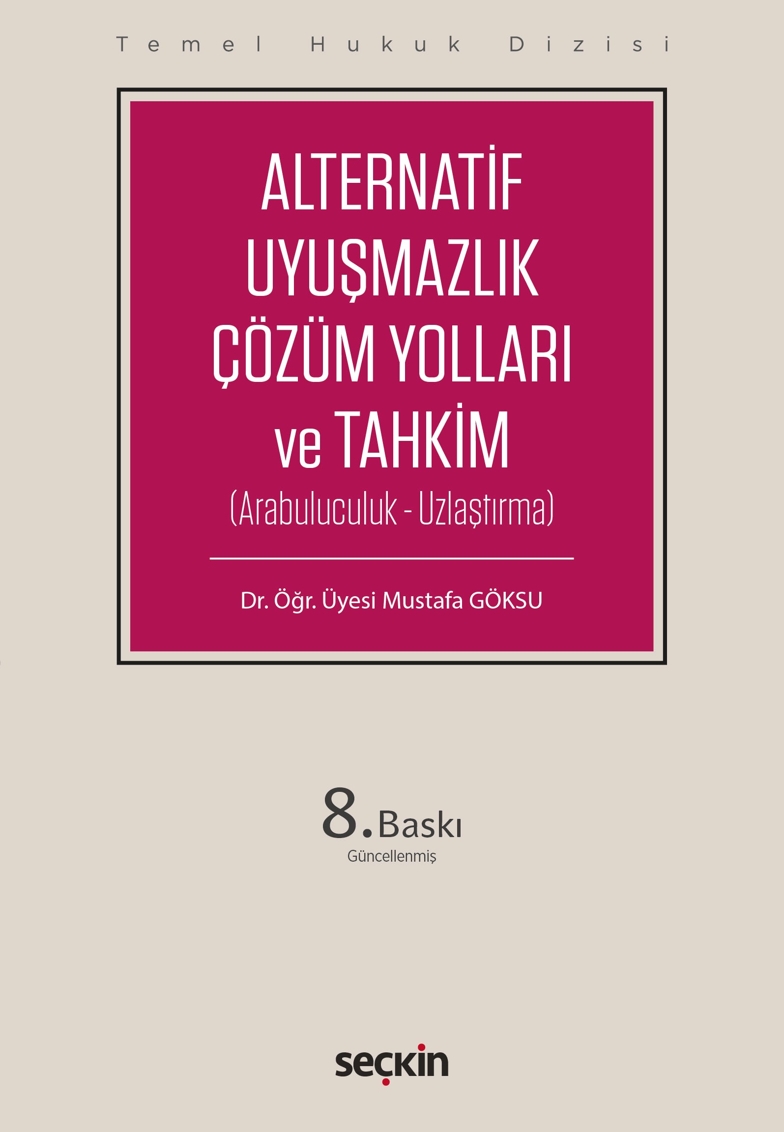 Temel Hukuk DizisiAlternatif Uyuşmazlık Çözüm Yolları ve Tahkim (THD) (Arabuluculuk – Uzlaştırma)