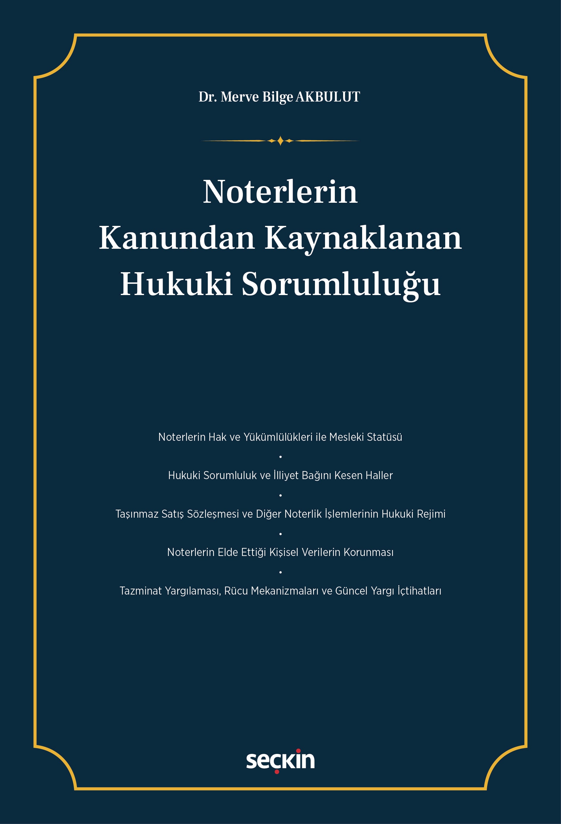 Noterlerin Kanundan KaynaklananHukuki Sorumluluğu