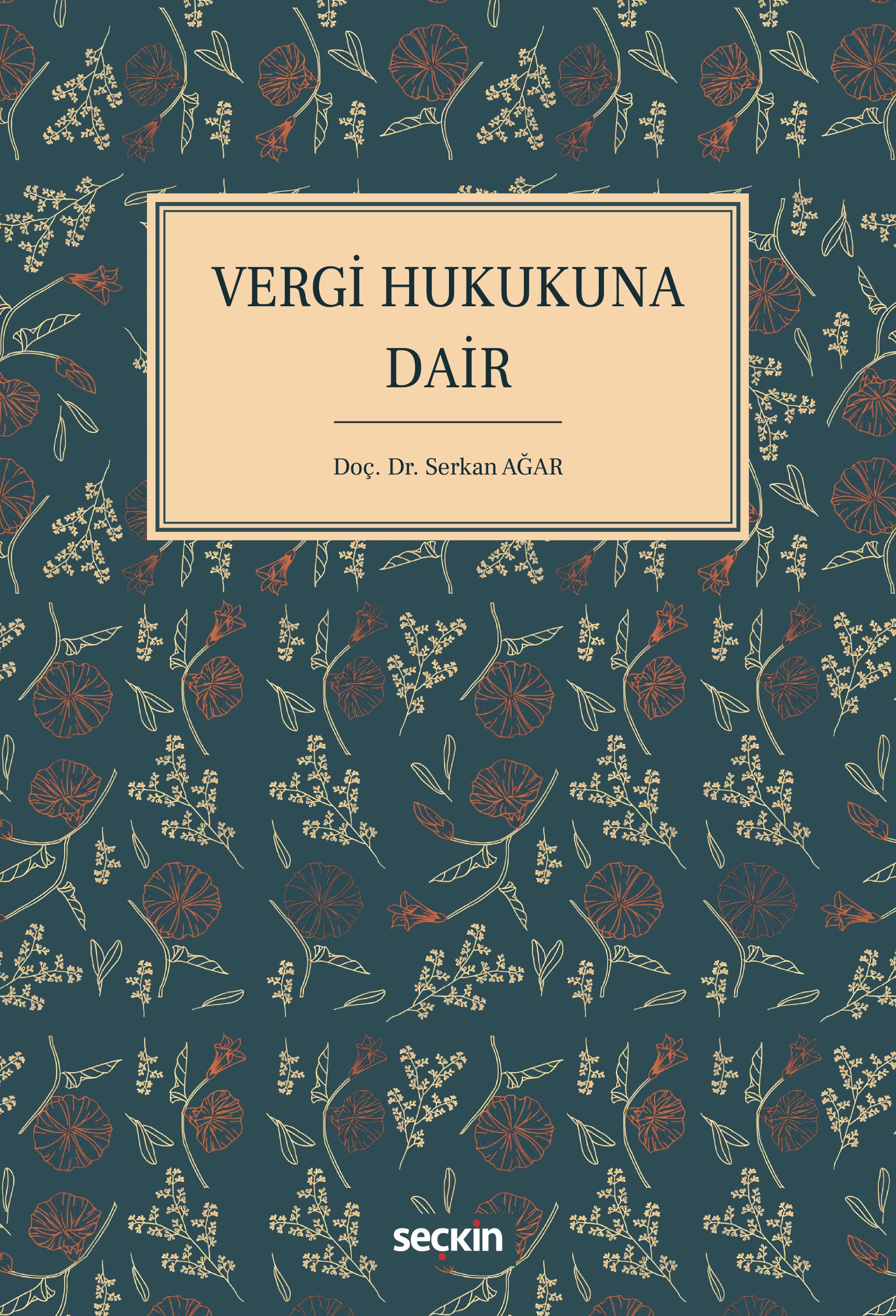 Vergi Hukukuna Dair Hayattan Sahnelerle Vergi Hukuku Ders Kitabı