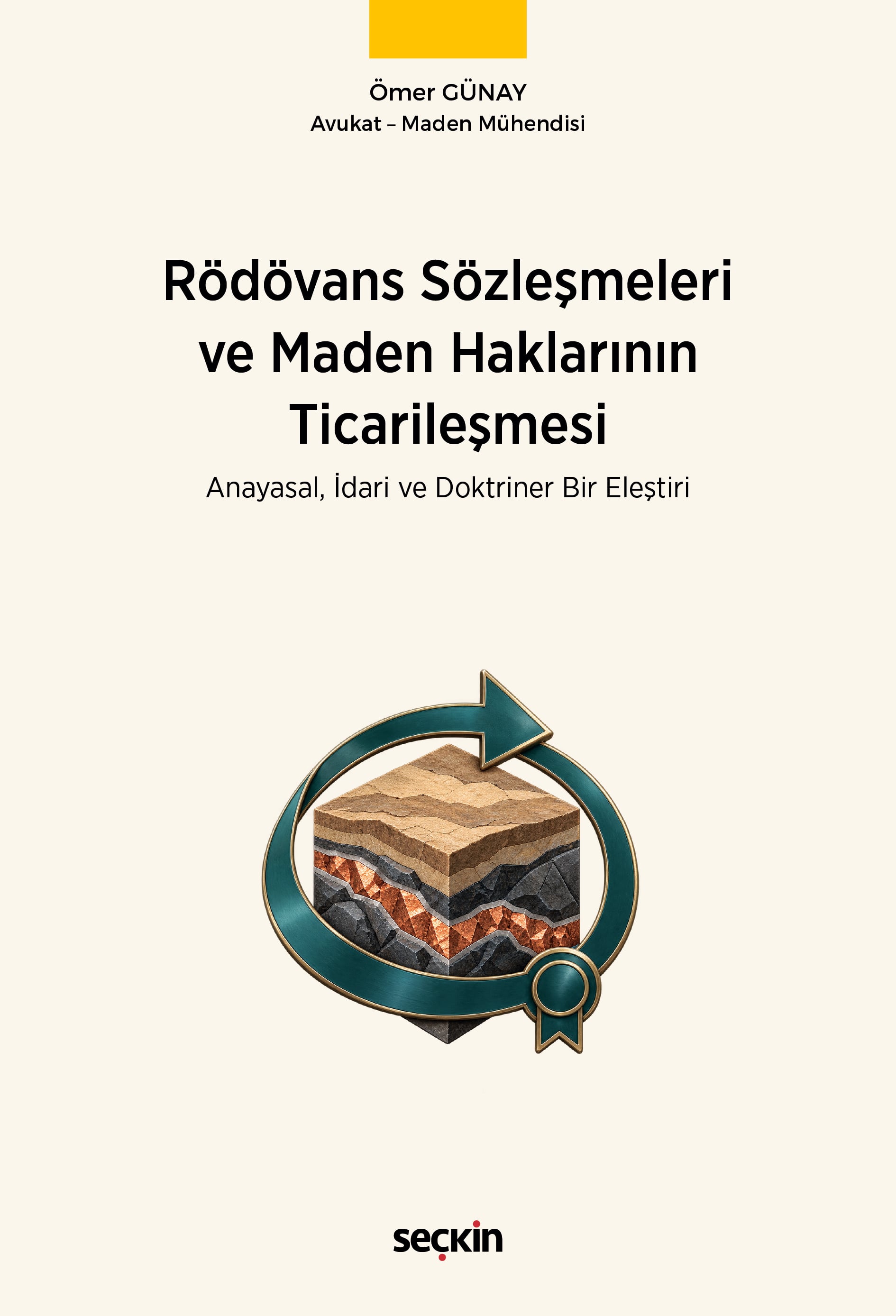 Rödovans Sözleşmeleri ve Maden Haklarının Ticarileşmesi Anayasal, İdari ve Doktriner Bir Eleştiri