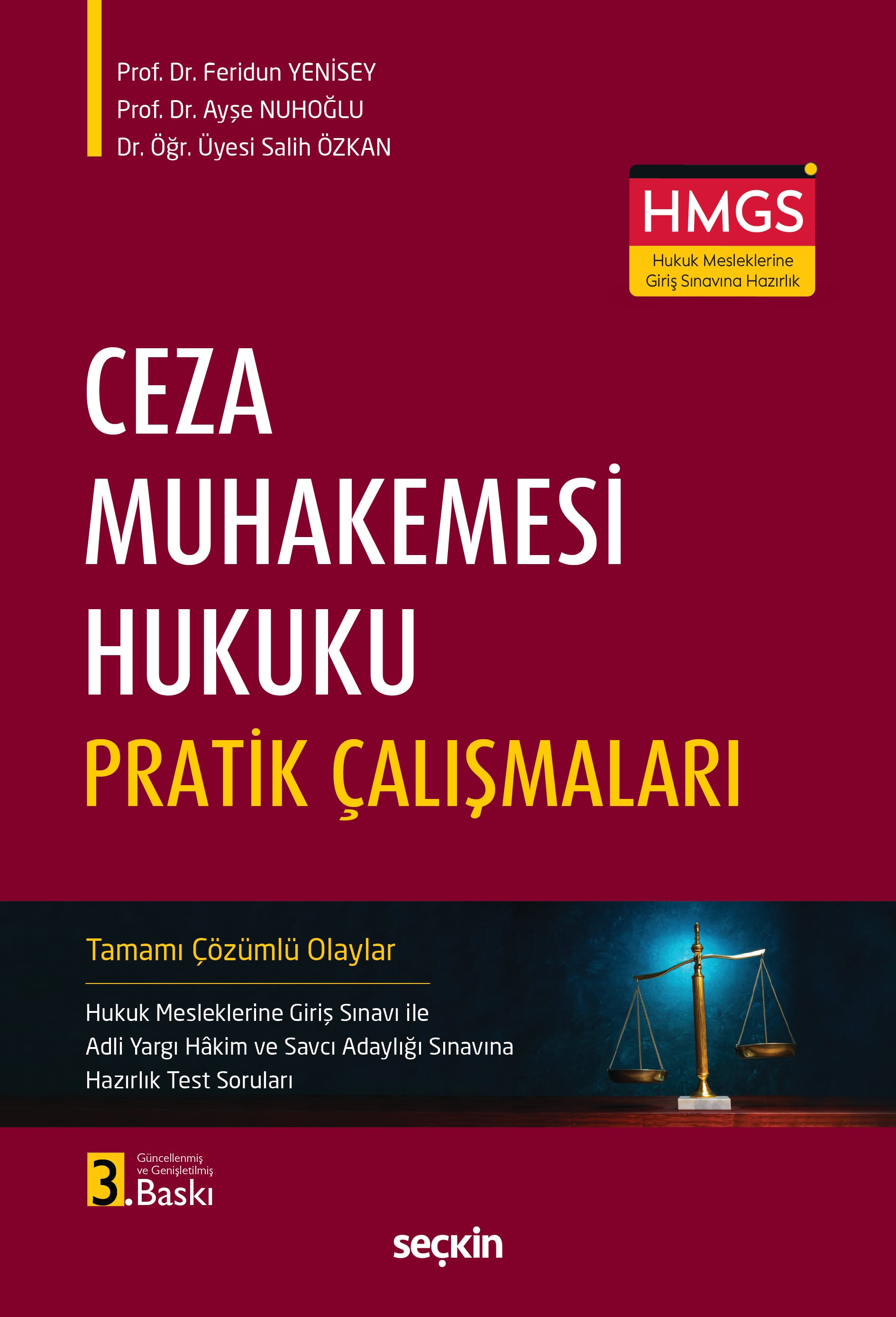 Ceza Muhakemesi Hukuku Pratik Çalışmaları Hukuk Mesleklerine Giriş Sınavı ile Adli Yargı Hâkim ve Savcı Adaylığı Sınavına Hazırlık Test Soruları
