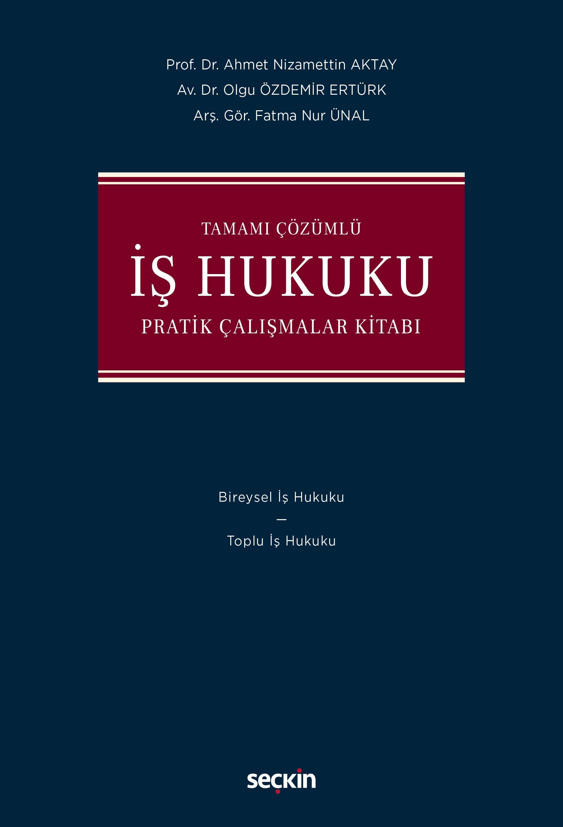 Tamamı Çözümlüİş Hukuku Pratik Çalışma Kitabı