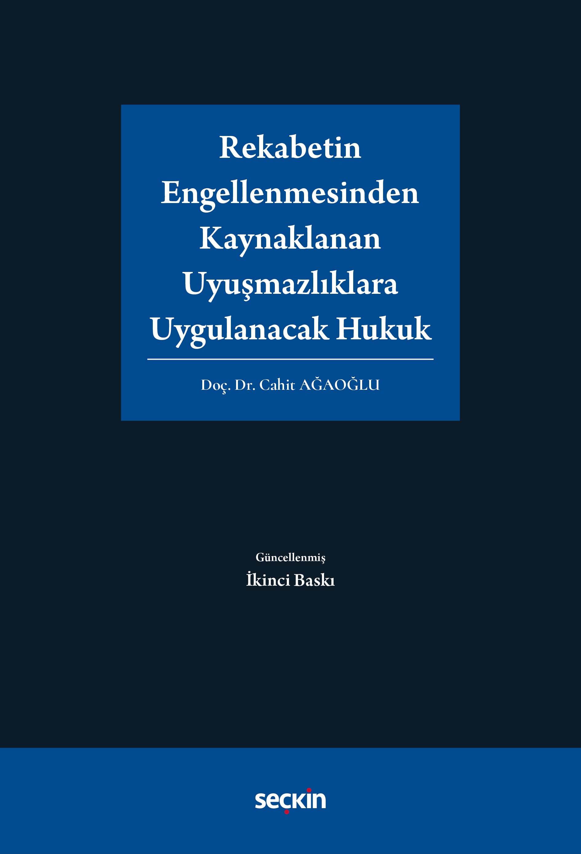 Rekabetin Engellenmesinden Kaynaklanan Uyuşmazlıklara Uygulanacak Hukuk