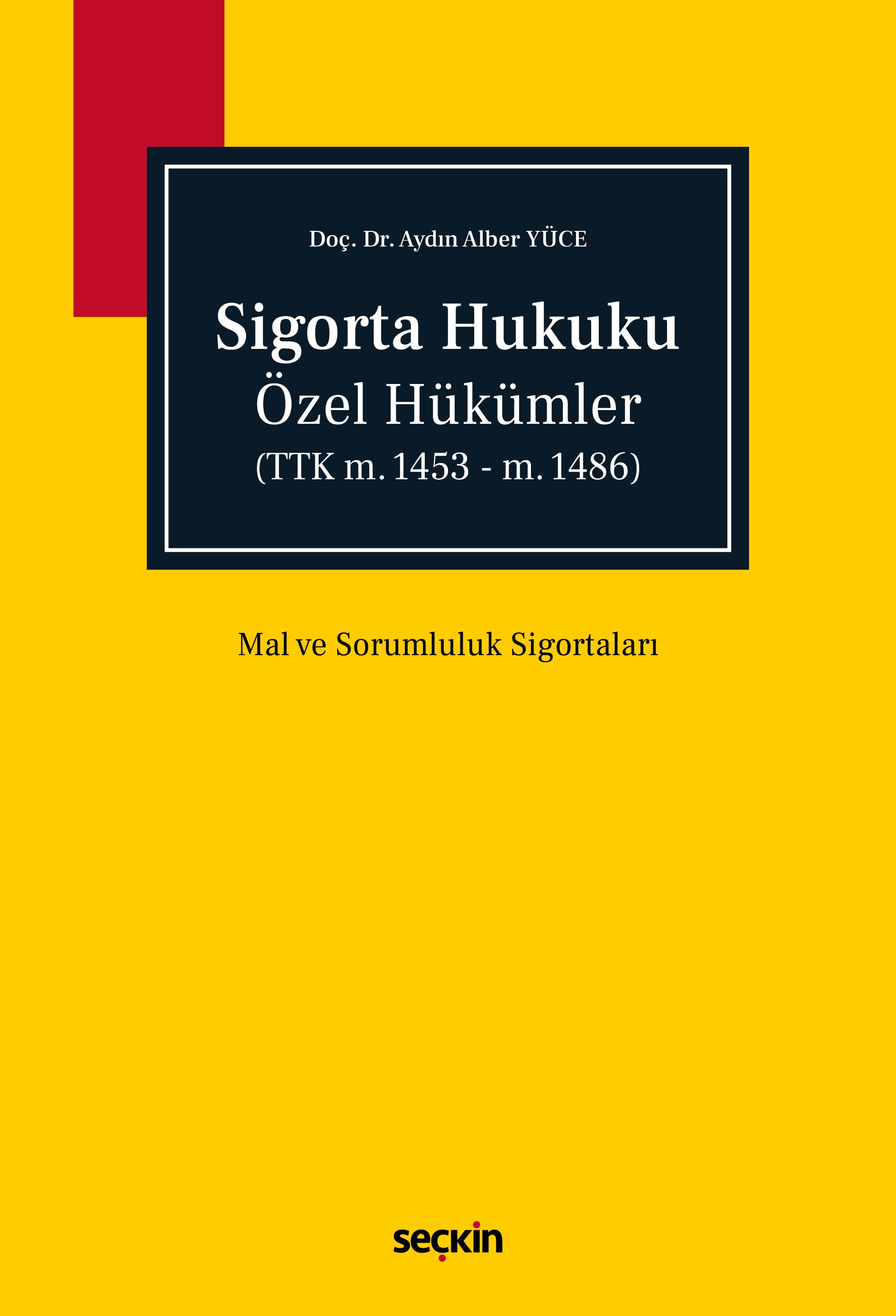 Sigorta Hukuku Özel Hükümler (TTK m.1453 – m.1486)