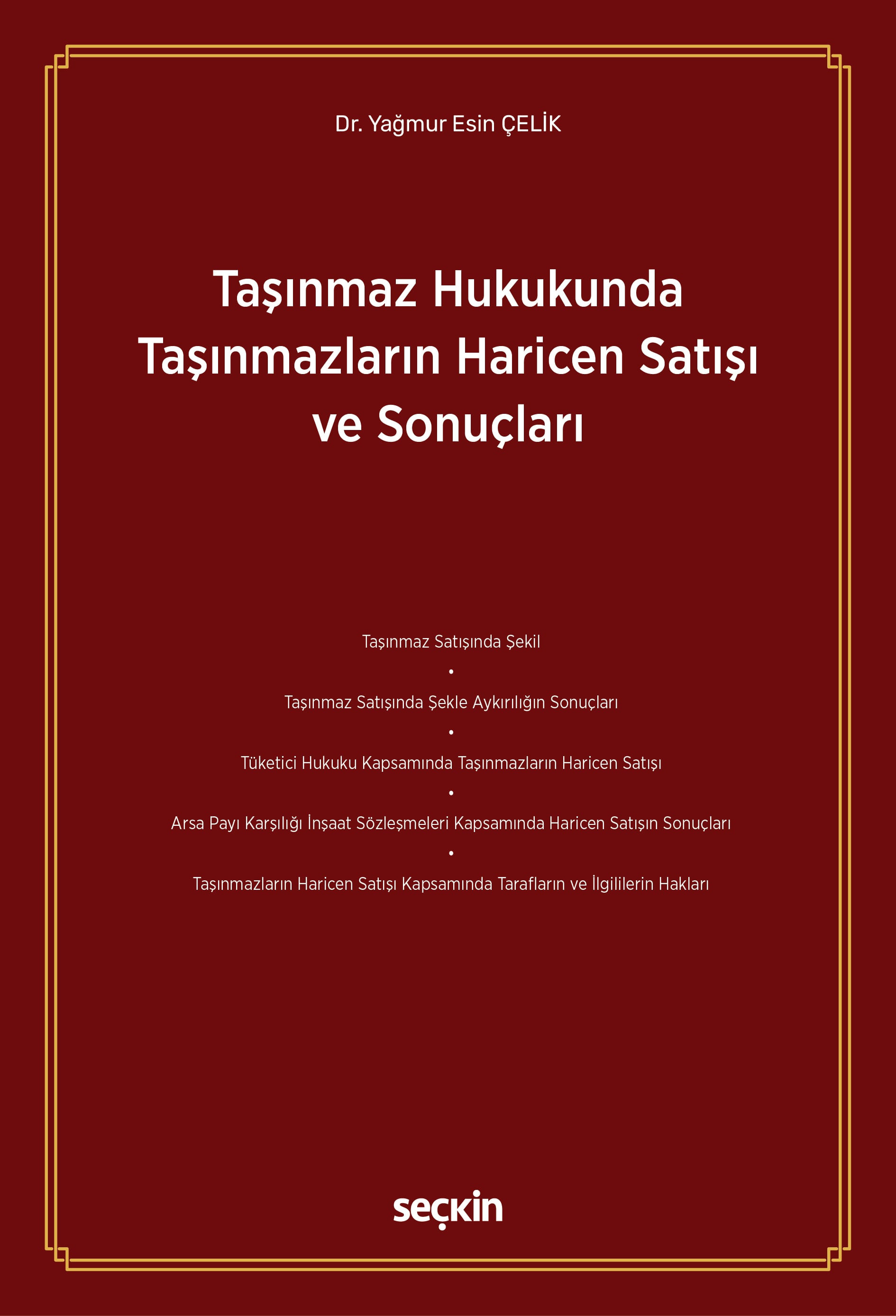 Taşınmaz Hukukunda Taşınmazların Haricen Satışı ve Sonuçları