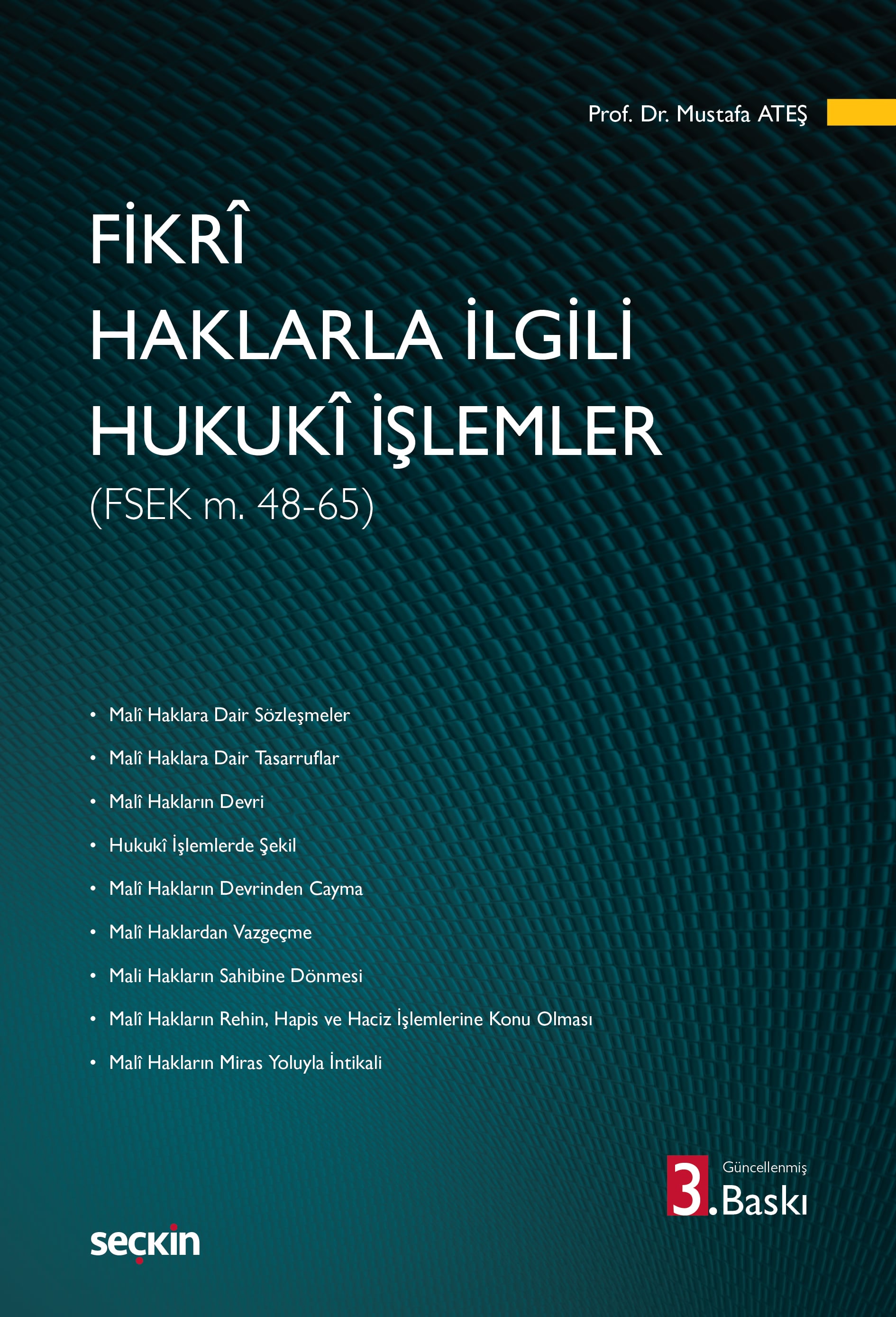 Fikri Haklarla İlgili Hukuki İşlemler (FSEK m.48 – 65)