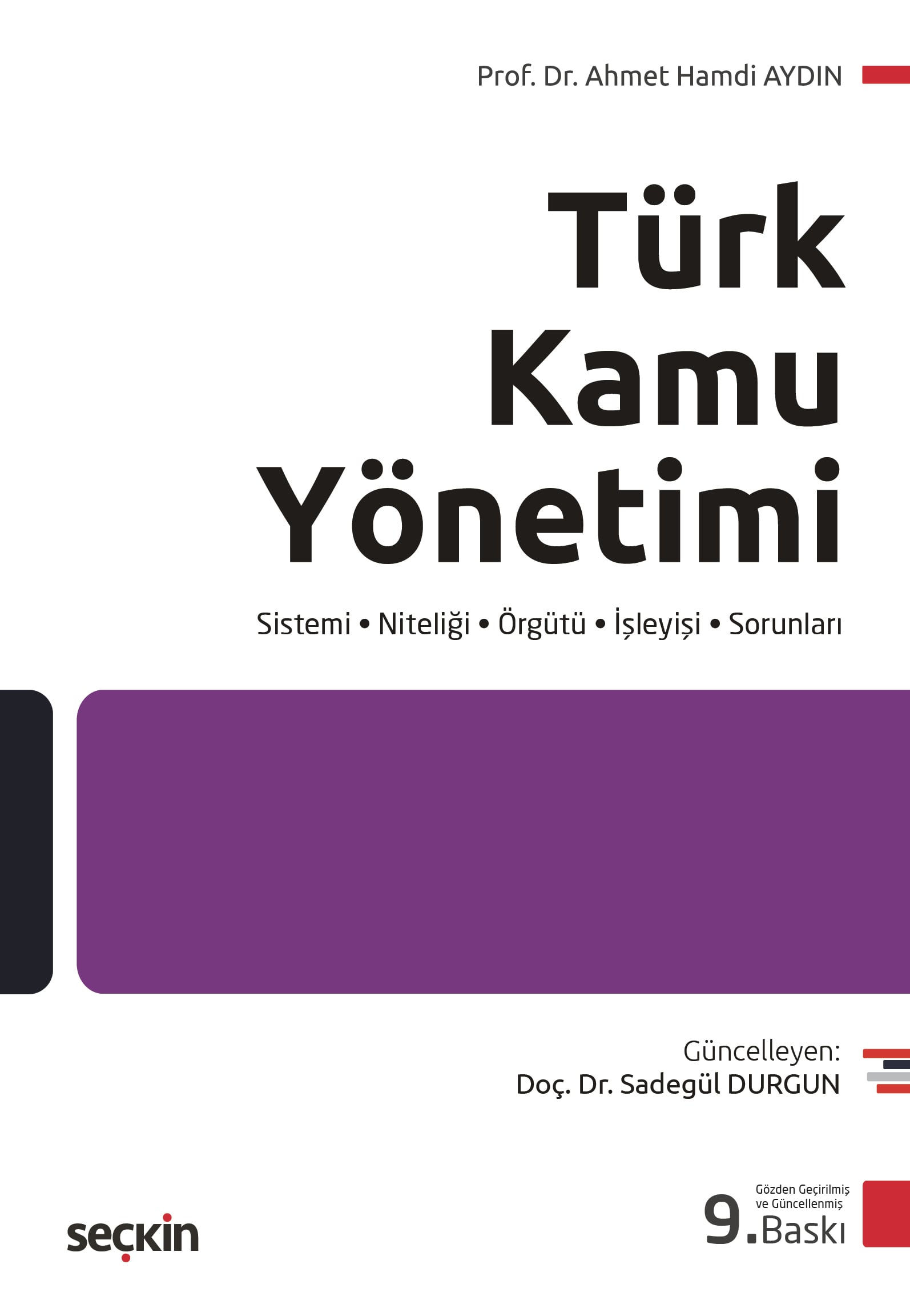 Türk Kamu Yönetimi Sistemi – Niteliği – Örgütü – İşleyişi – Sorunları