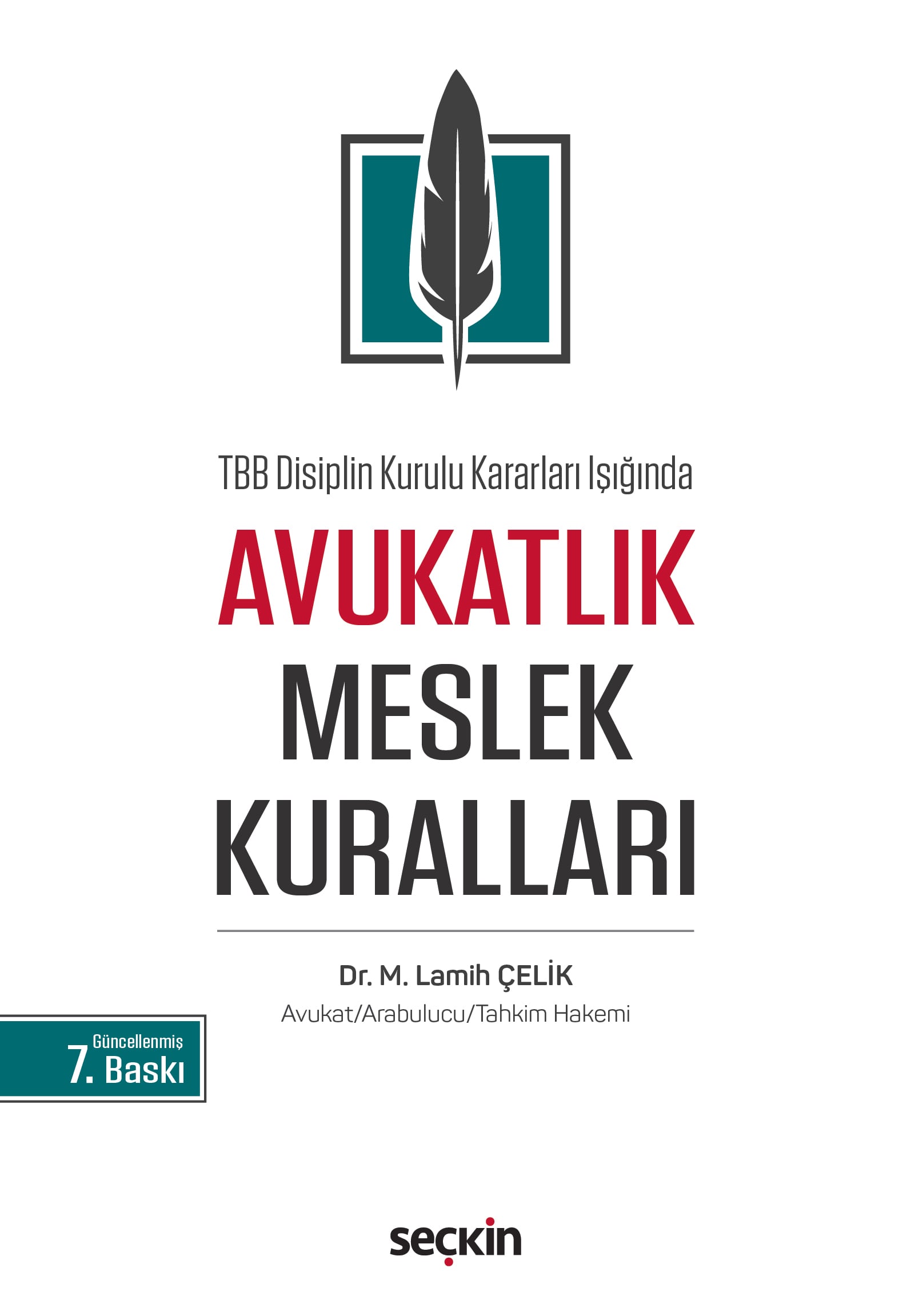 TBB Disiplin Kurulu Kararları IşığındaAvukatlık Meslek Kuralları
