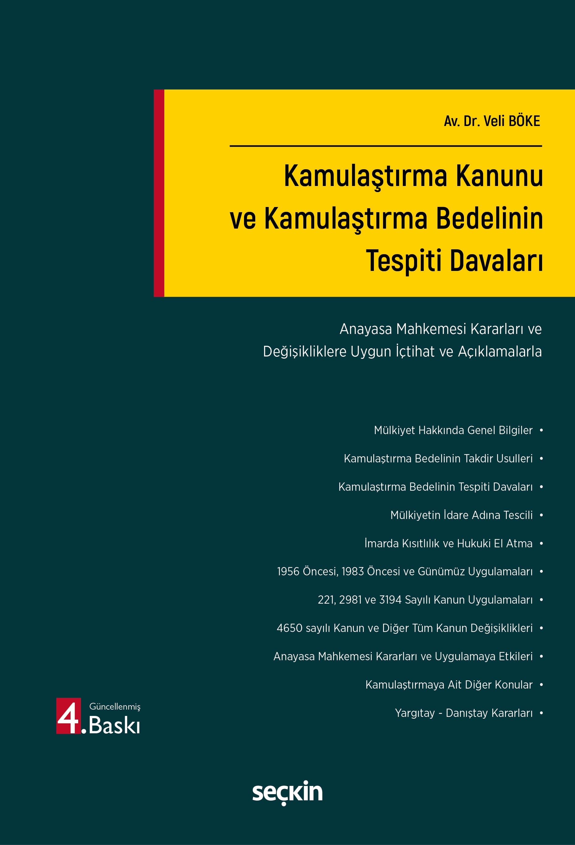 Kamulaştırma Kanunu ve Kamulaştırma Bedelinin Tespiti Davaları (Anayasa Mahkemesi Kararları ve Değişikliklere Uygun İçtihatlı – Açıklamalı)
