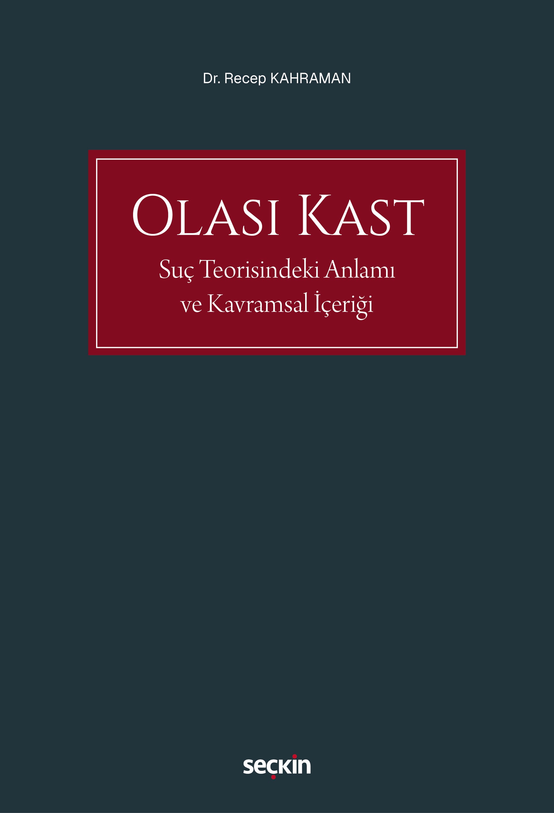 Olası Kast Suç Teorisindeki Anlamı Ve Kavramsal İçeriği