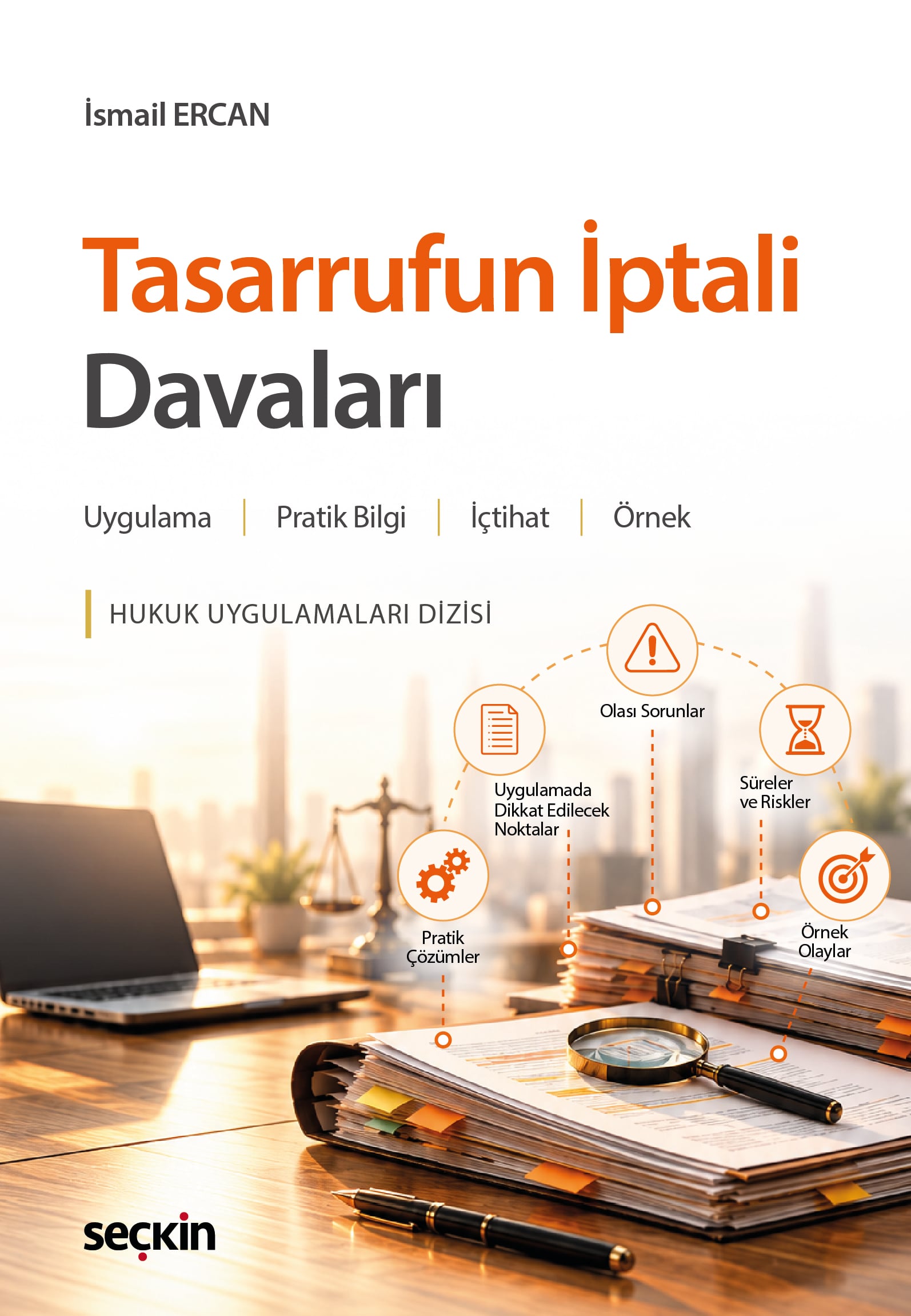 – Hukuk Uygulamaları Dizisi –Tasarrufun İptali Davaları (İİK m. 277 vd.)