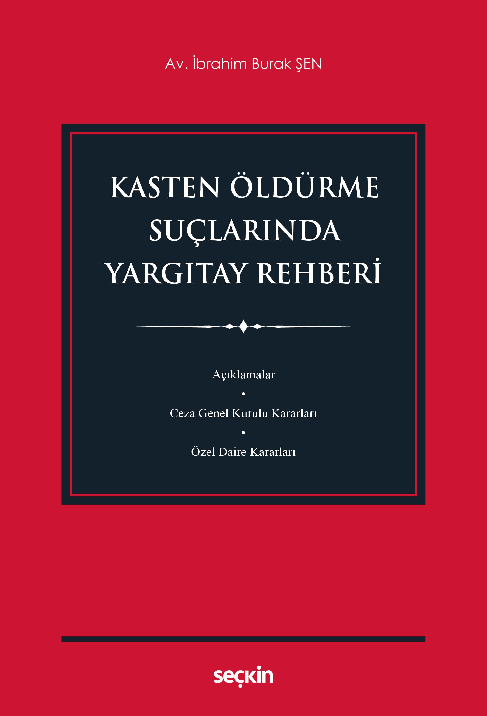 Kasten Öldürme Suçlarında Yargıtay Rehberi