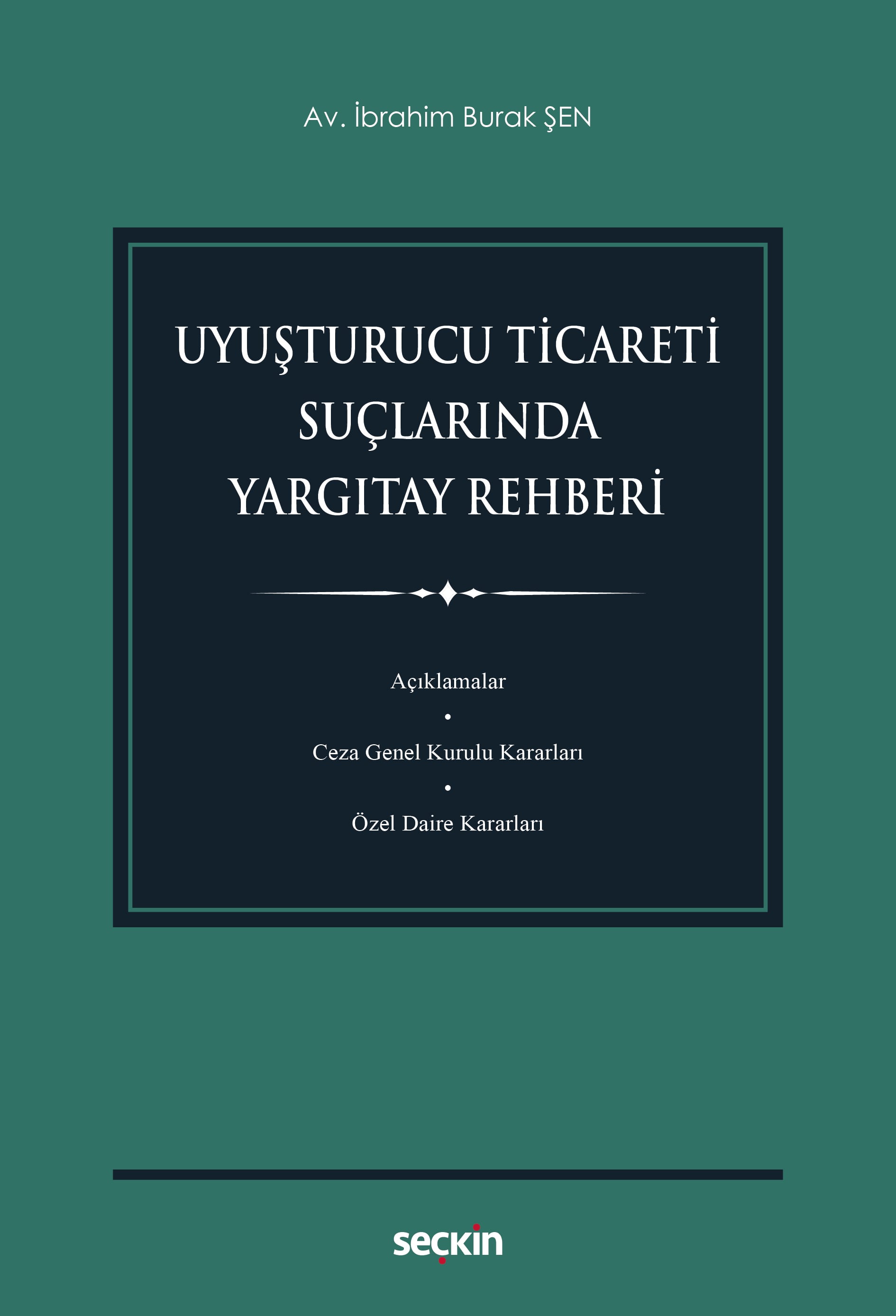 Uyuşturucu Ticareti Suçlarında Yargıtay Rehberi