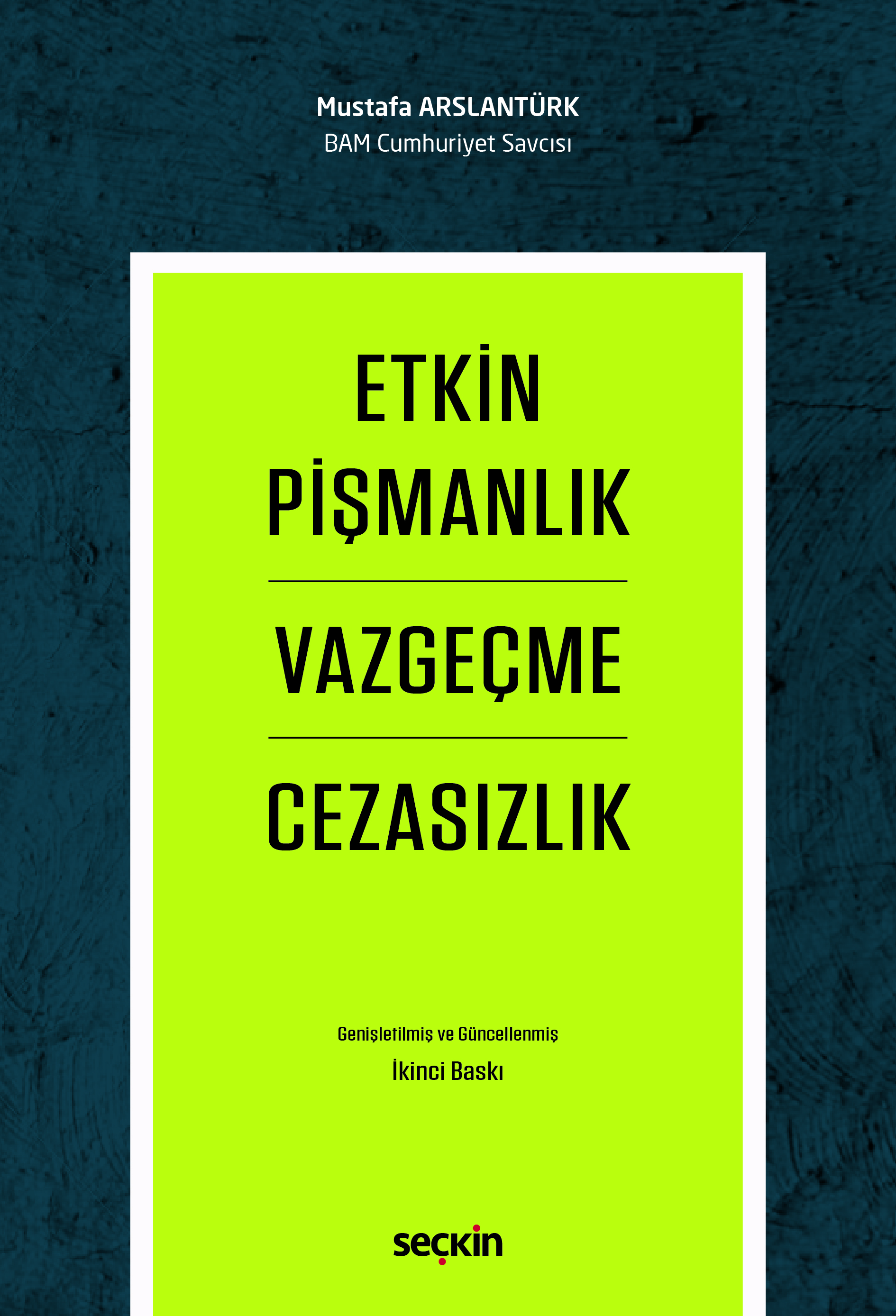 Etkin Pişmanlık Vazgeçme ve Cezasızlık