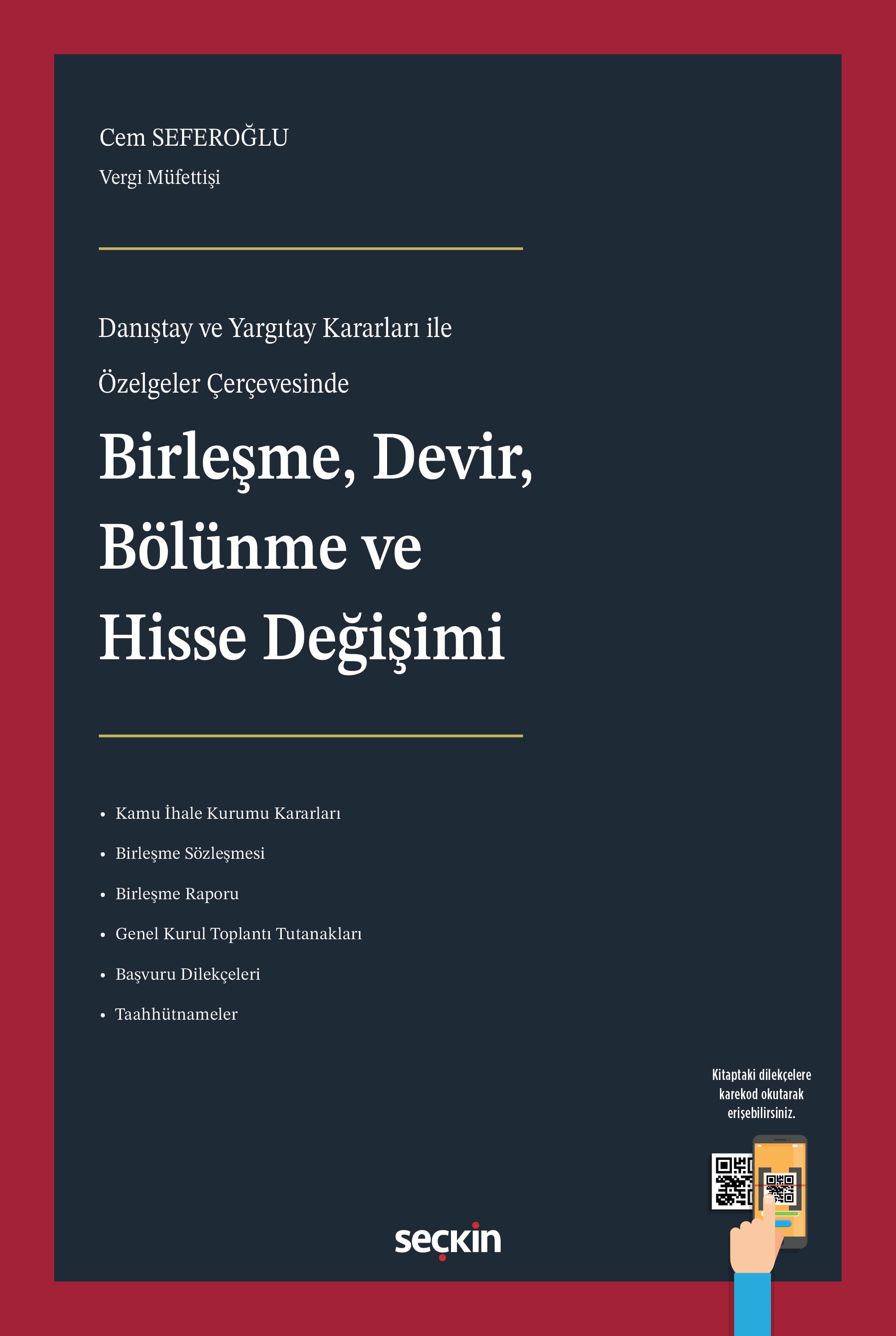 Danıştay ve Yargıtay Kararları ile Özelgeler ÇerçevesindeBirleşme, Devir, Bölünme ve Hisse Değişimi