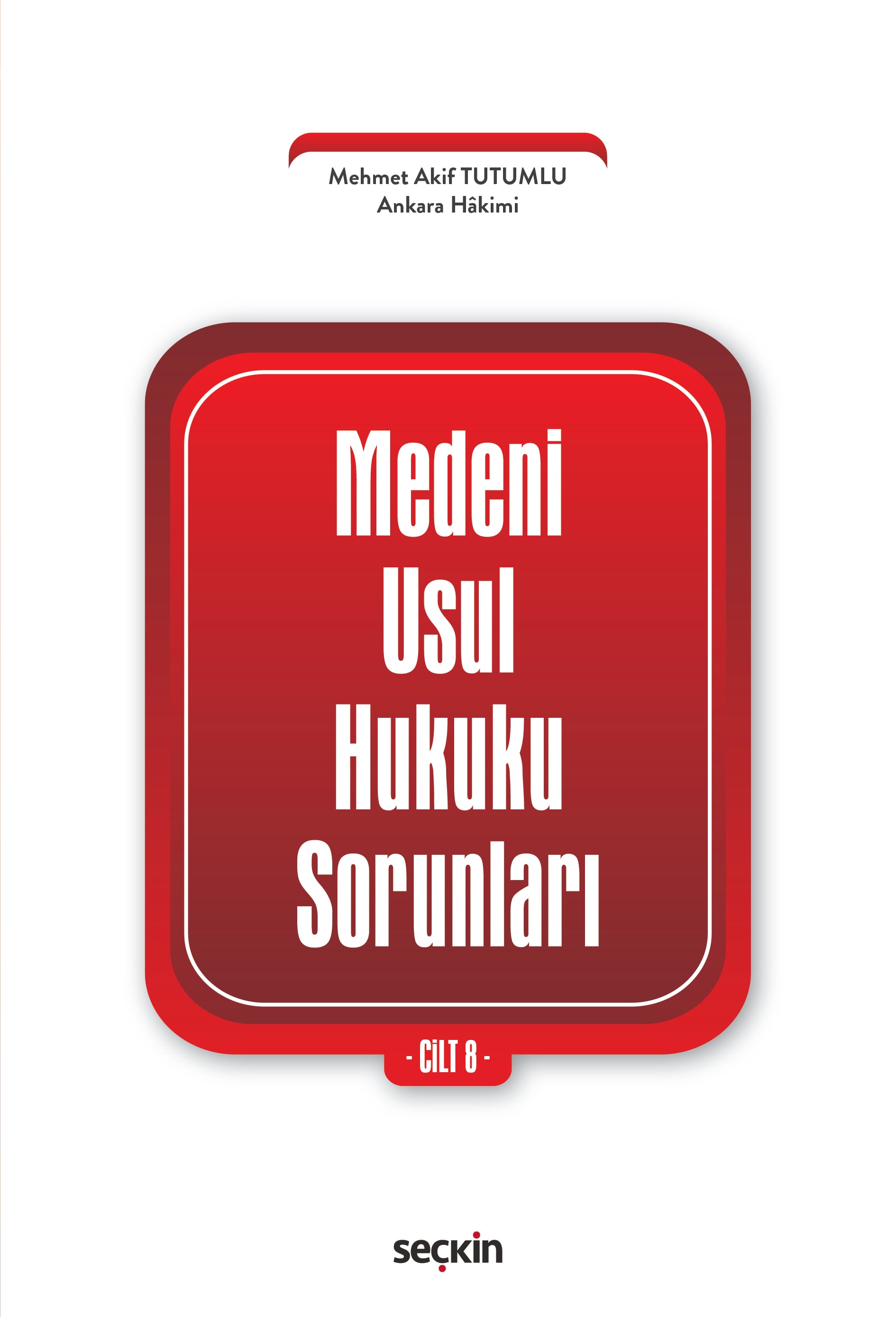 Medenî Usul Hukuku Sorunları Cilt: 8