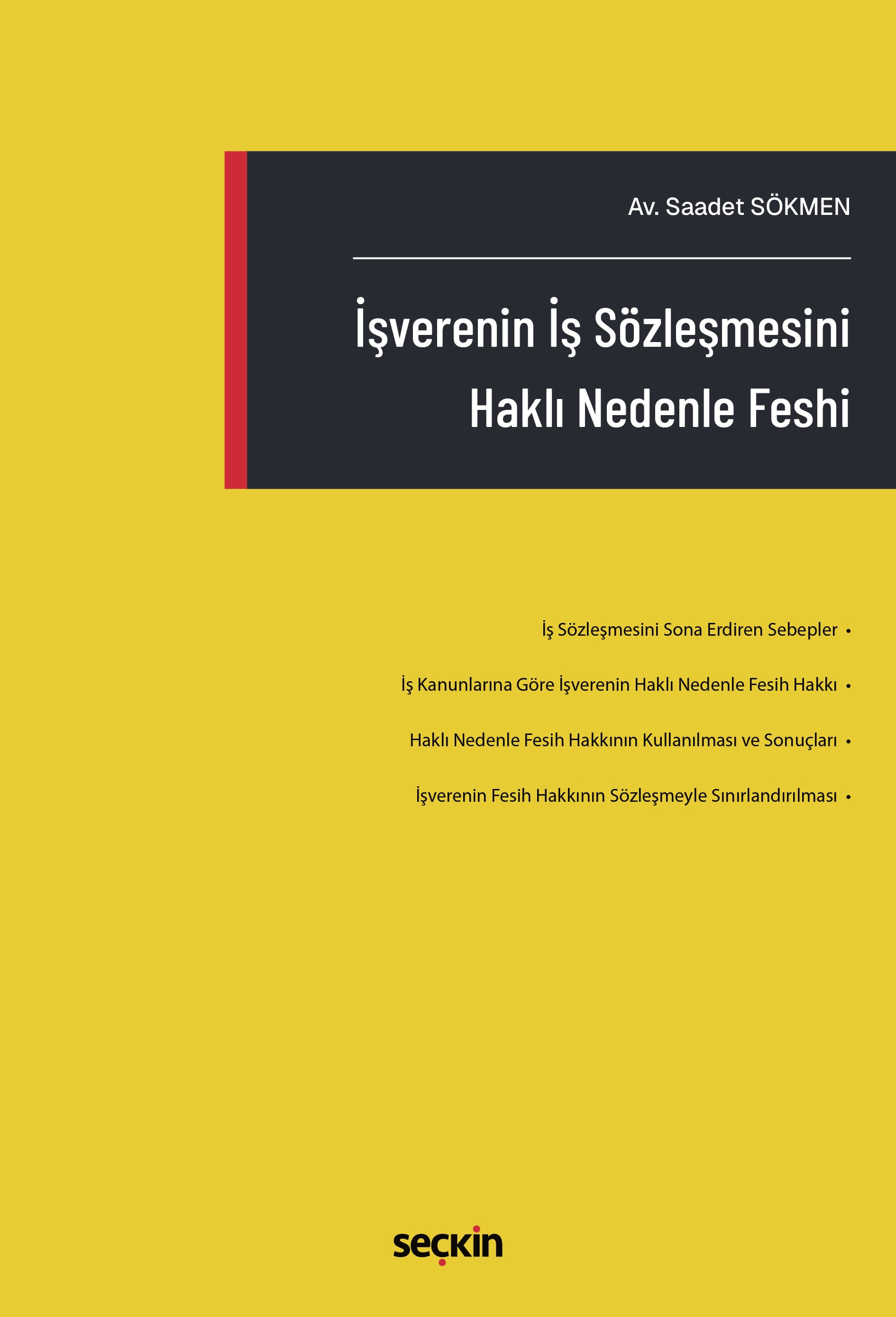 İşverenin İş Sözleşmesini Haklı Nedenle Feshi