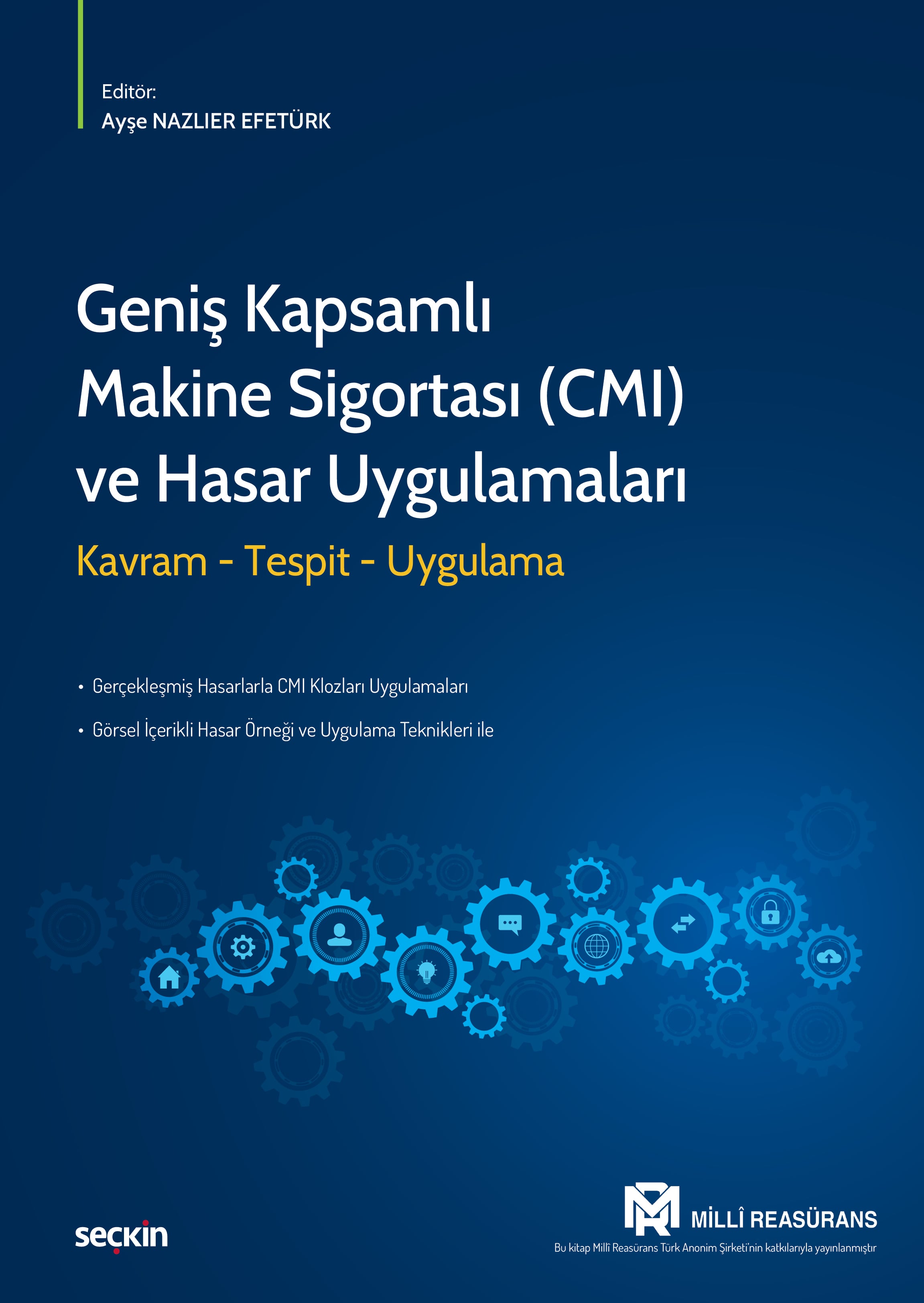 Geniş Kapsamlı Makine Sigortası (CMI) ve  Hasar Uygulamaları Kavram – Tespit – Uygulama