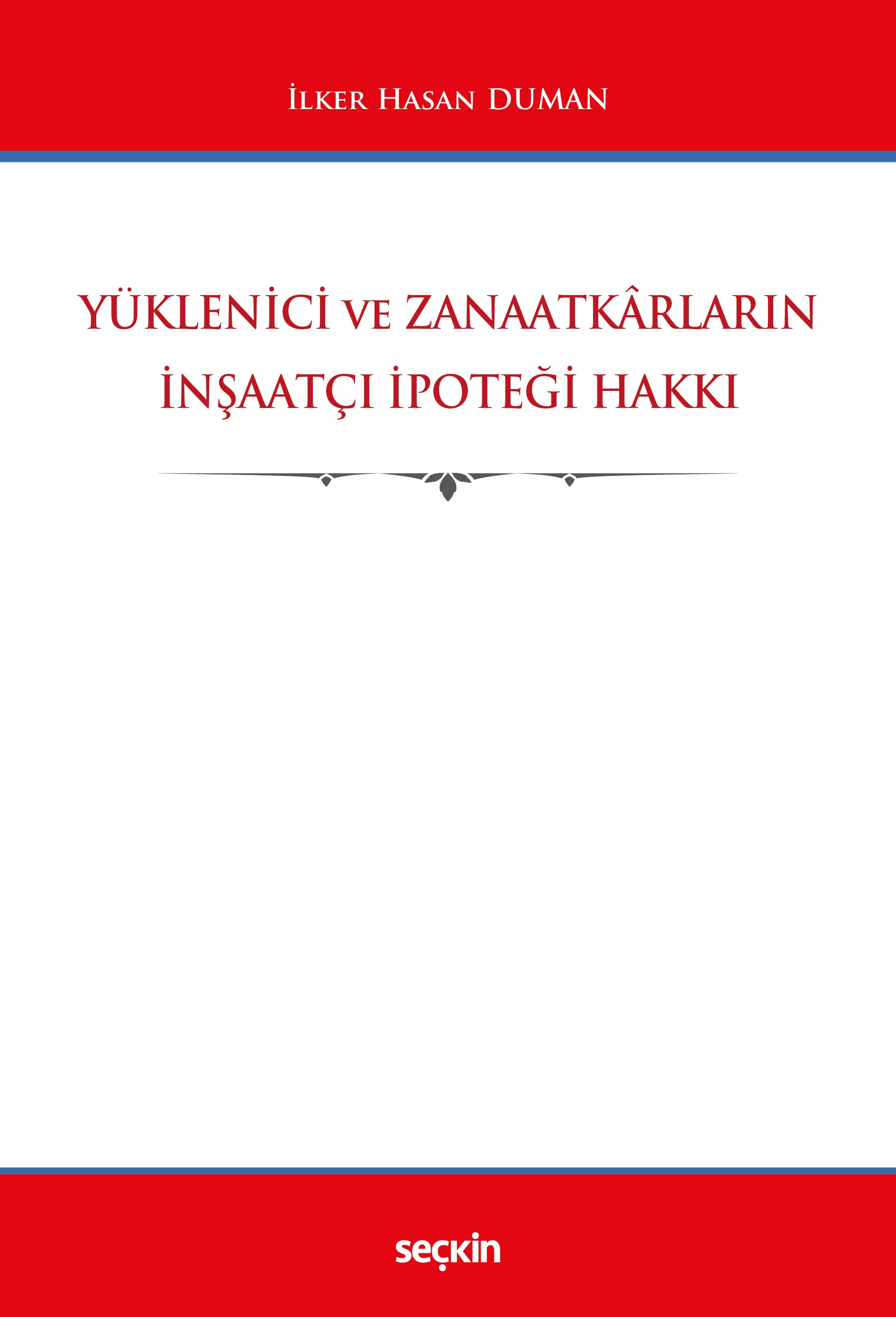 Yüklenici ve Zanaatkârların İnşaatçı İpoteği Hakkı