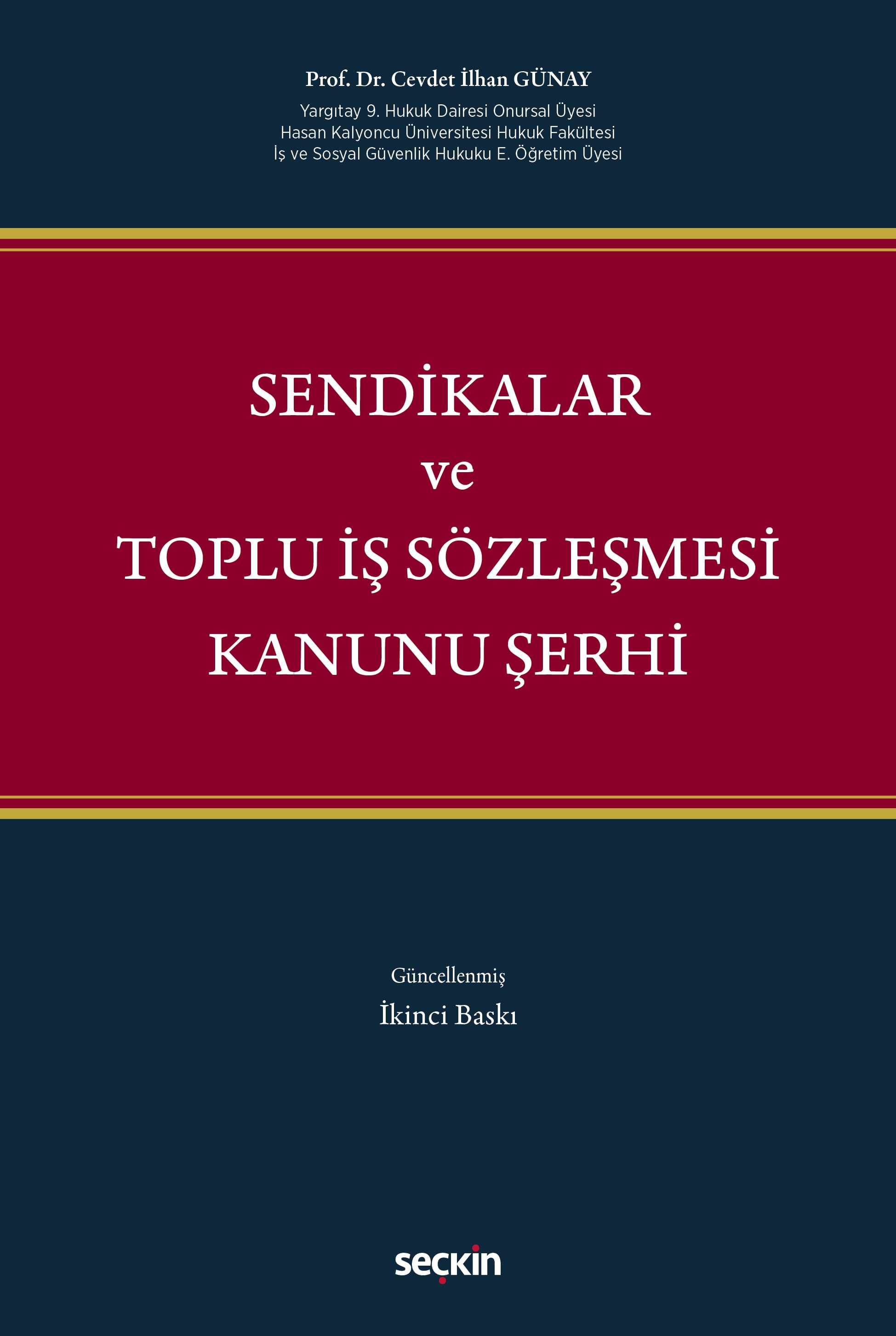 Sendikalar ve Toplu İş Sözleşmesi Kanunu Şerhi