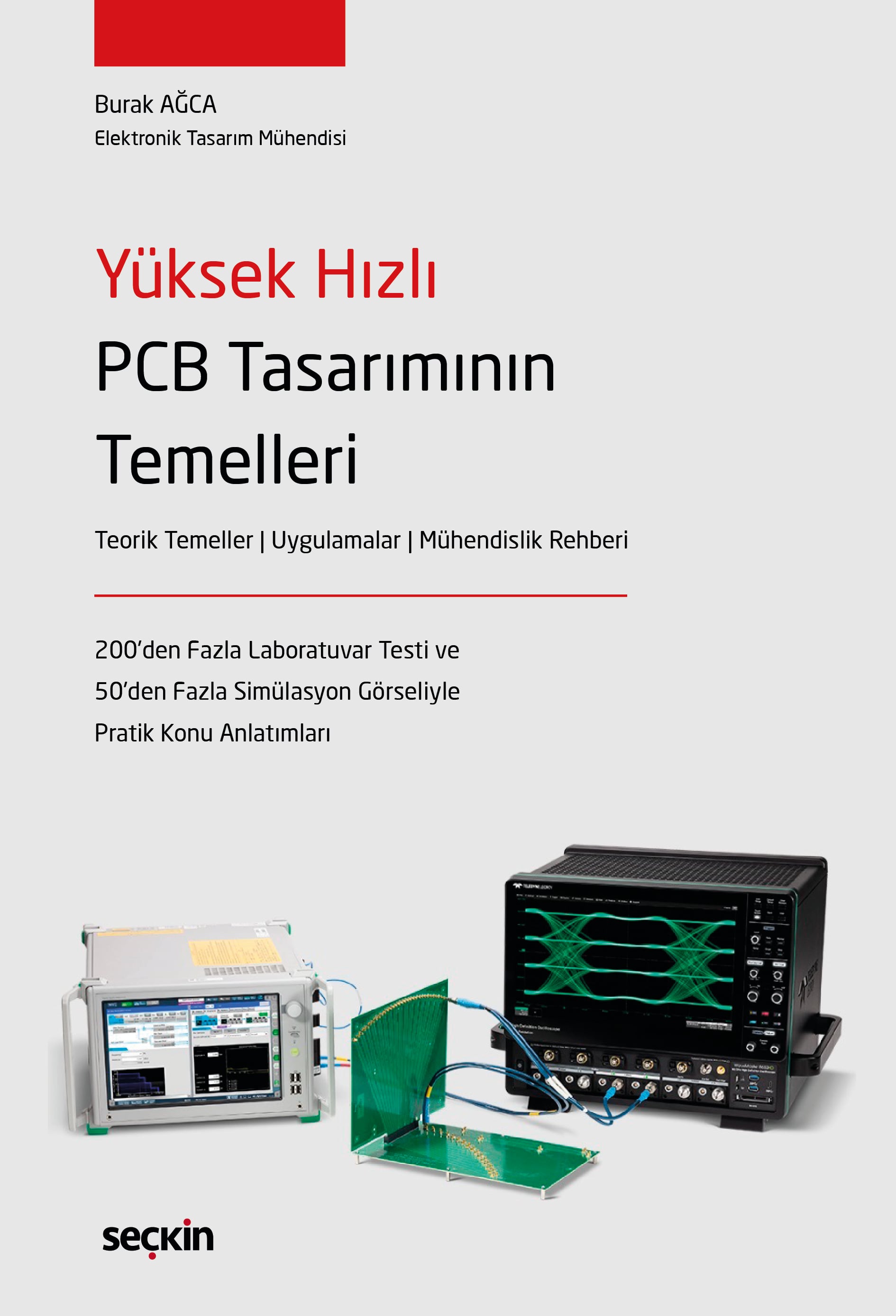 Yüksek Hızlı PCB Tasarımının Temelleri Teorik Temeller ¦ Uygulamalar ¦ Mühendislik Rehberi