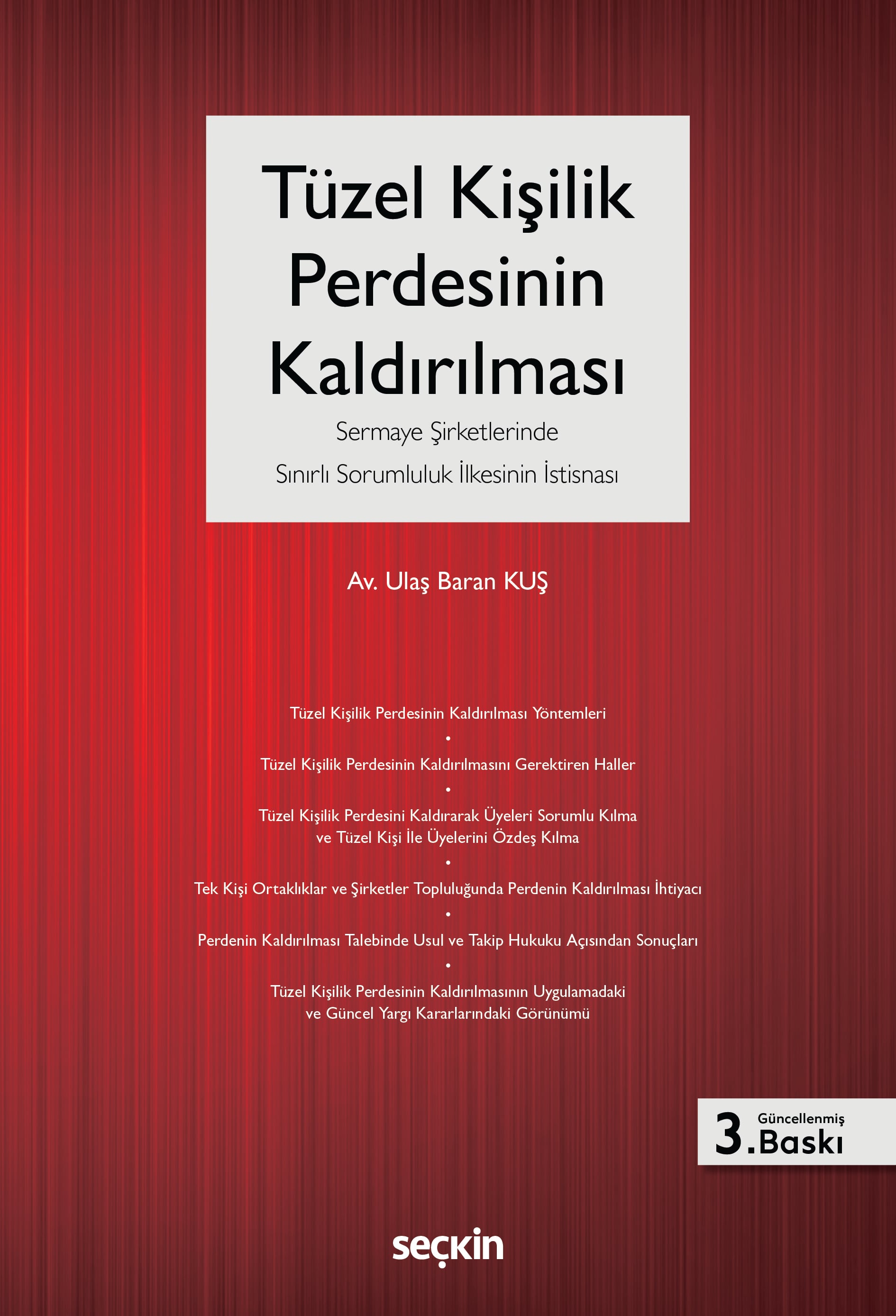Tüzel Kişilik Perdesinin Kaldırılması (Sermaye Şirketlerinde Sınırlı Sorumluluk İlkesinin İstisnası)