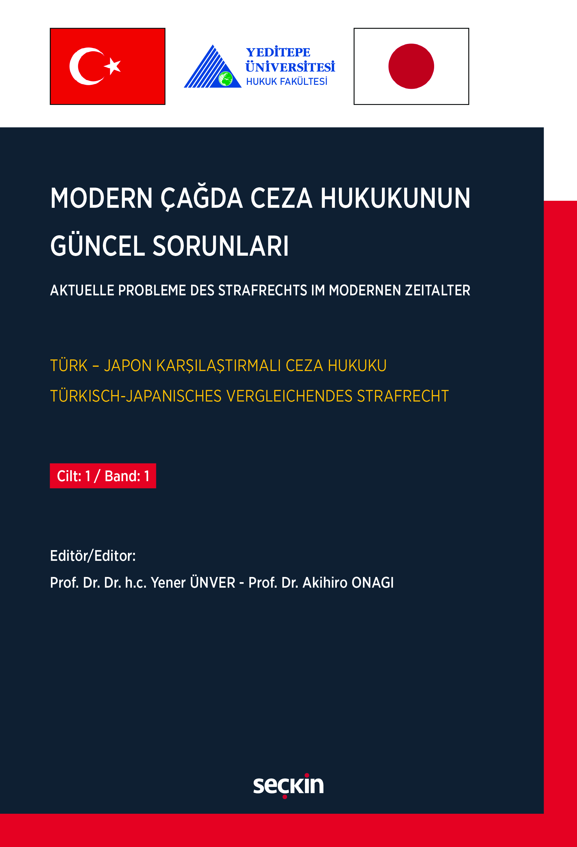 Türk – Japon Karşılaştırmalı Ceza HukukuModern Çağda Ceza Hukukunun Güncel Sorunları Cilt: 1