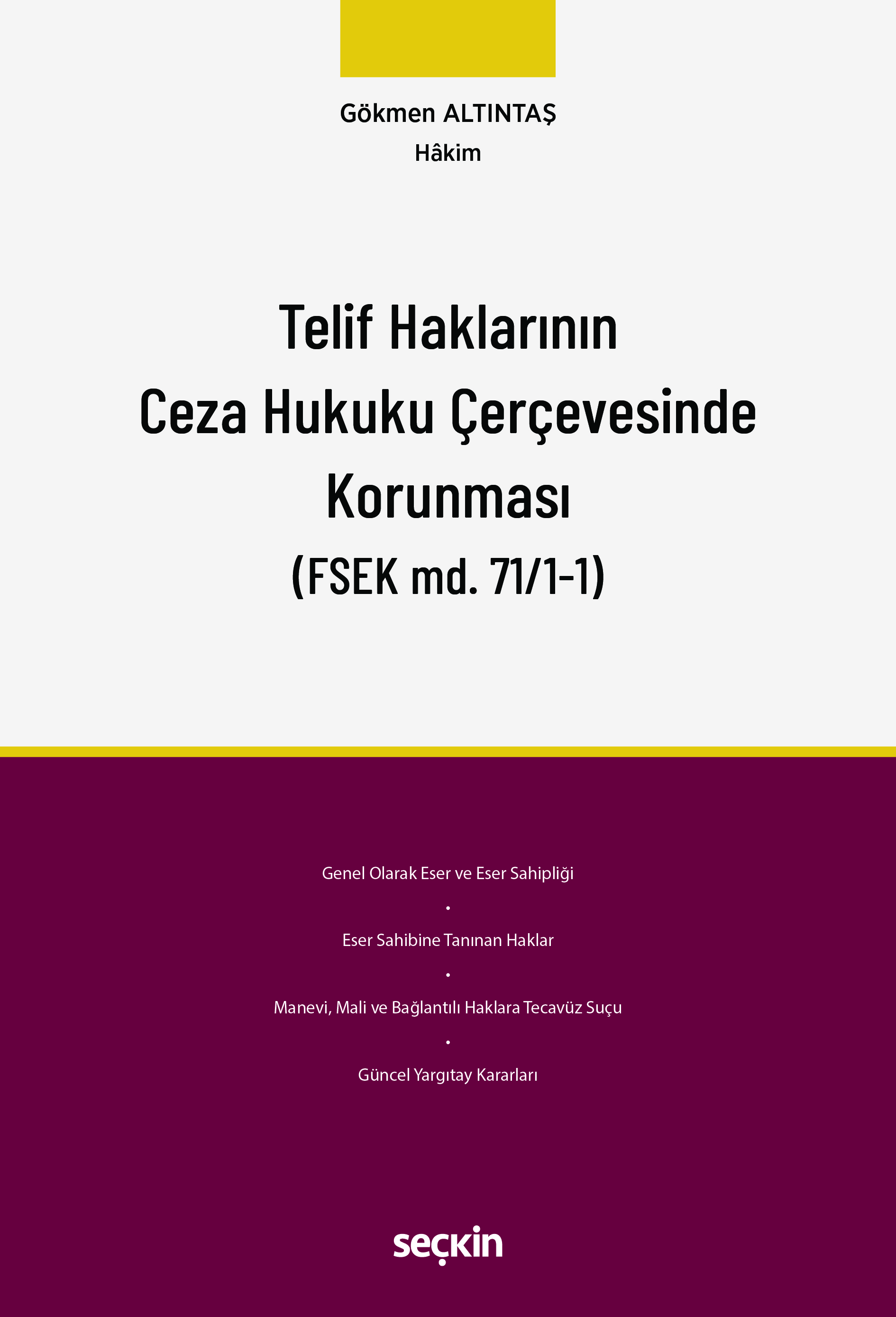 Telif Haklarının Ceza Hukuku Çerçevesinde Korunması (FSEK md.71/1–1)