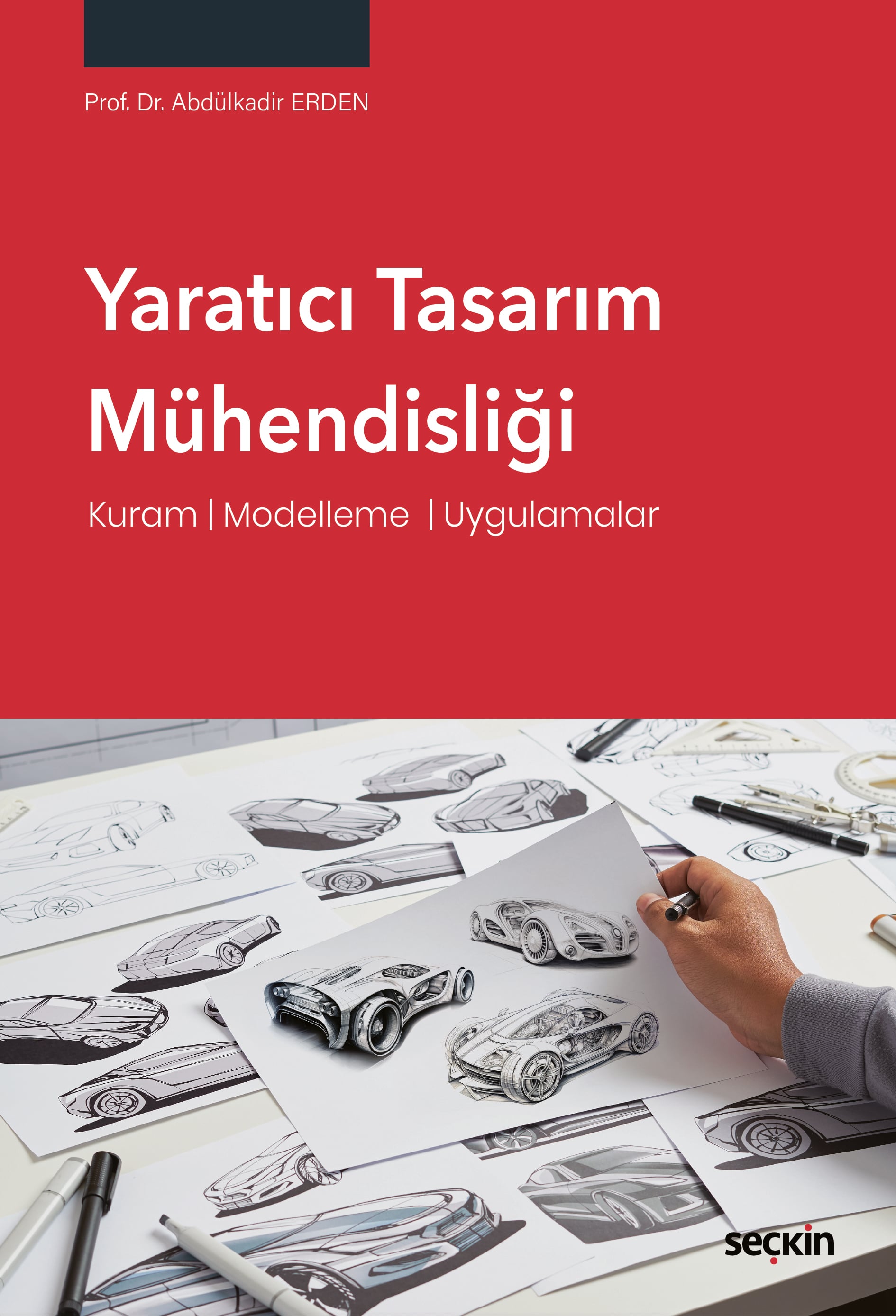 Yaratıcı Tasarım Mühendisliği Kuram ¦ Modelleme ¦ Uygulamalar
