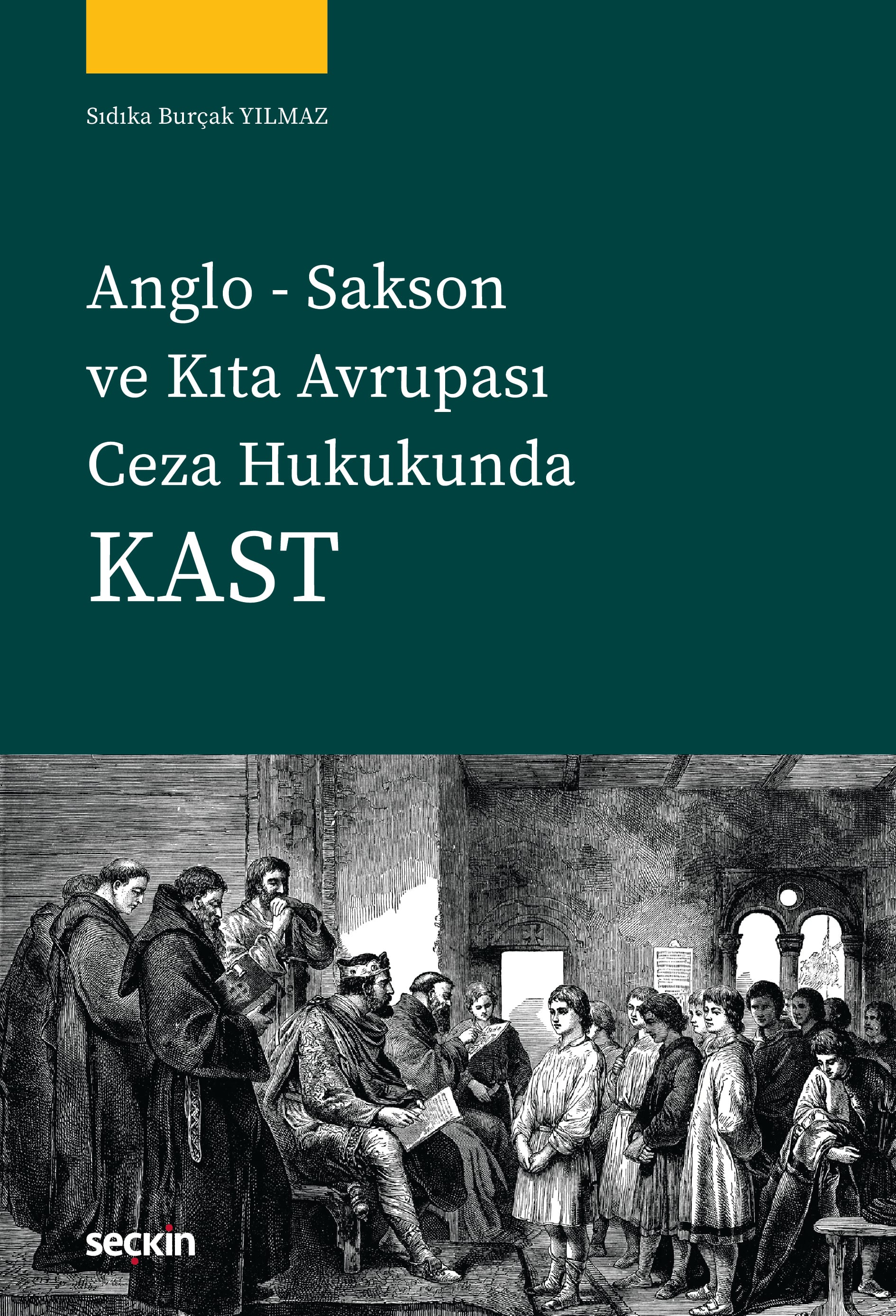 Anglo Sakson ve Kıta Avrupası Ceza HukukundaKast