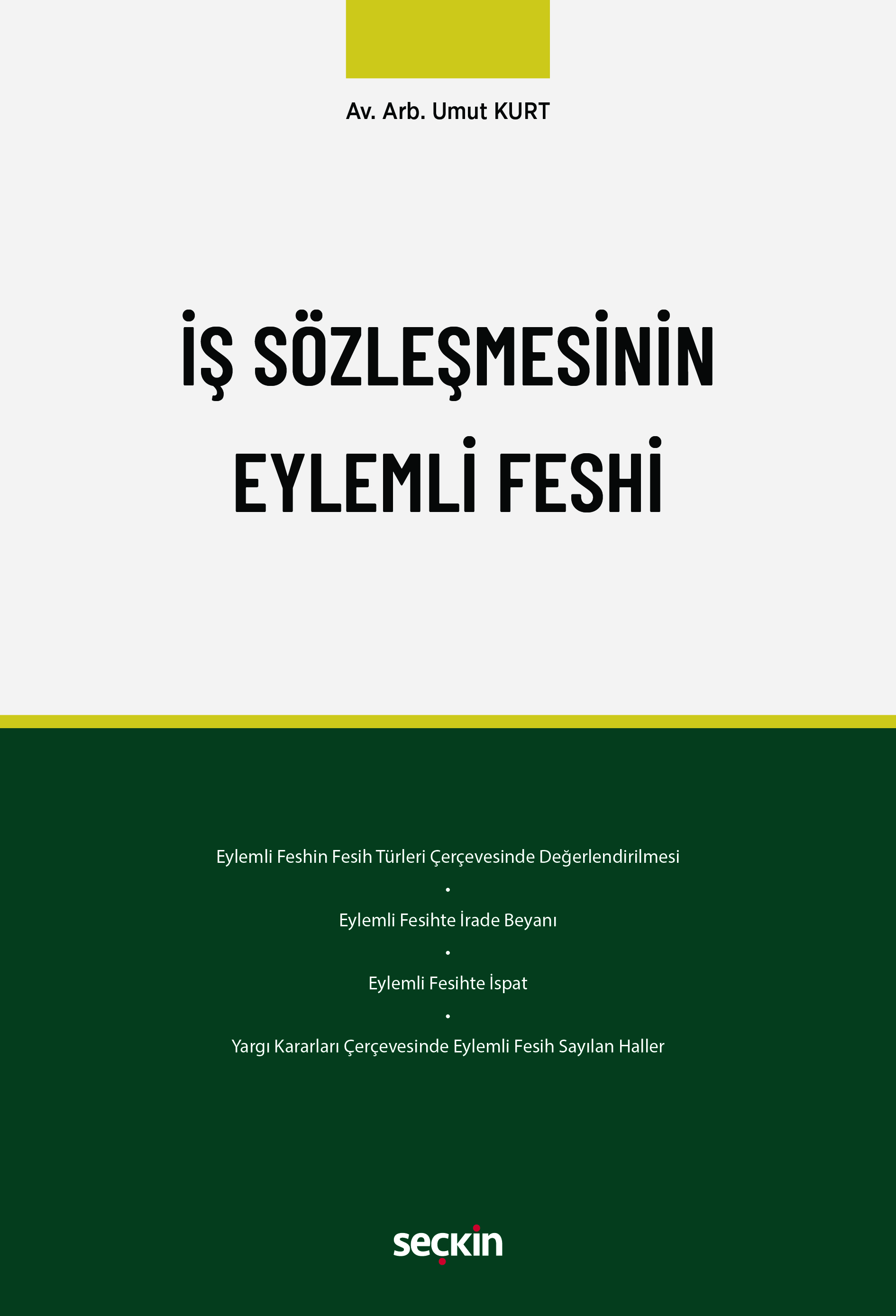 İş Sözleşmesinin Eylemli Feshi