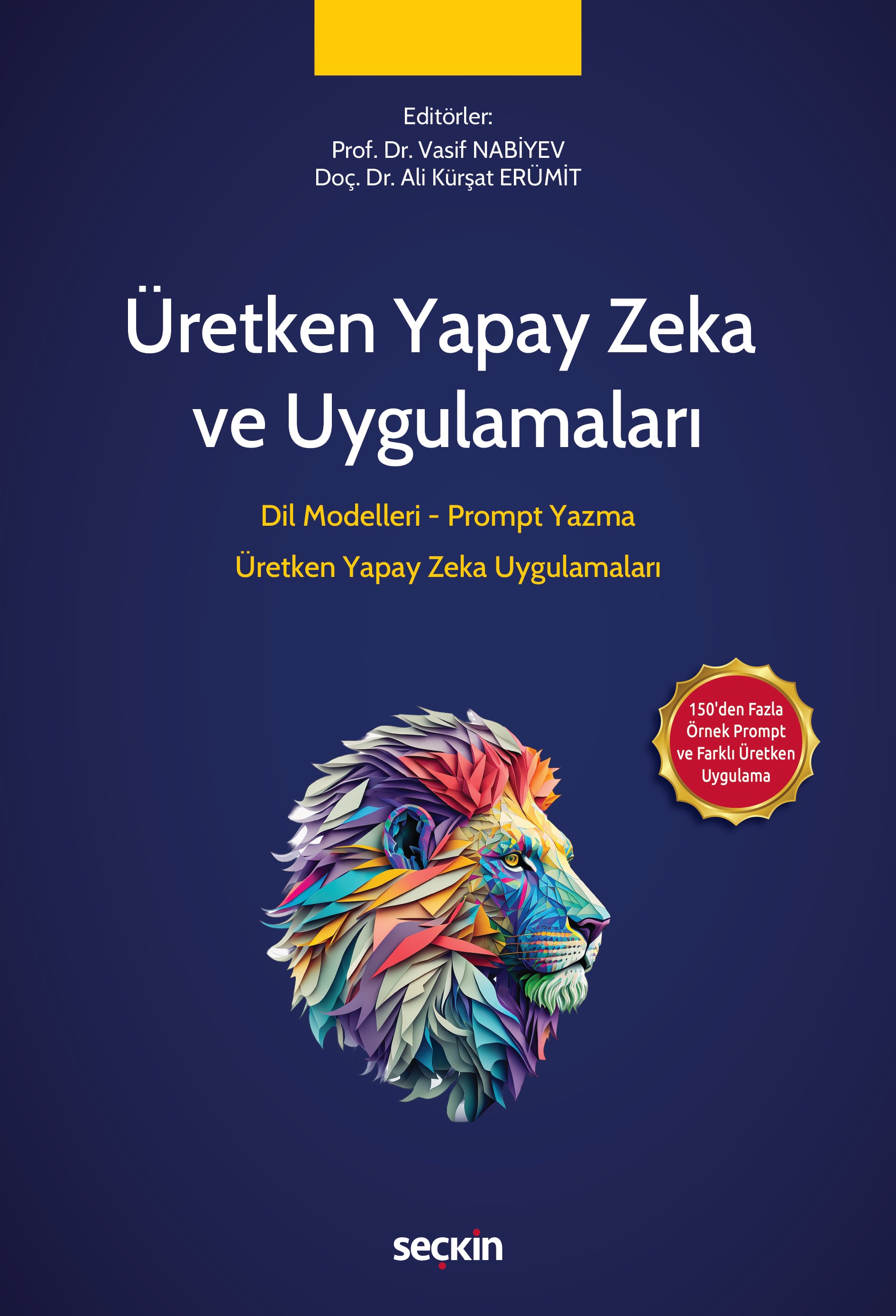 Üretken Yapay Zeka ve Uygulamaları Dil Modelleri – Prompt Yazma – Üretken Yapay Zeka Uygulamaları