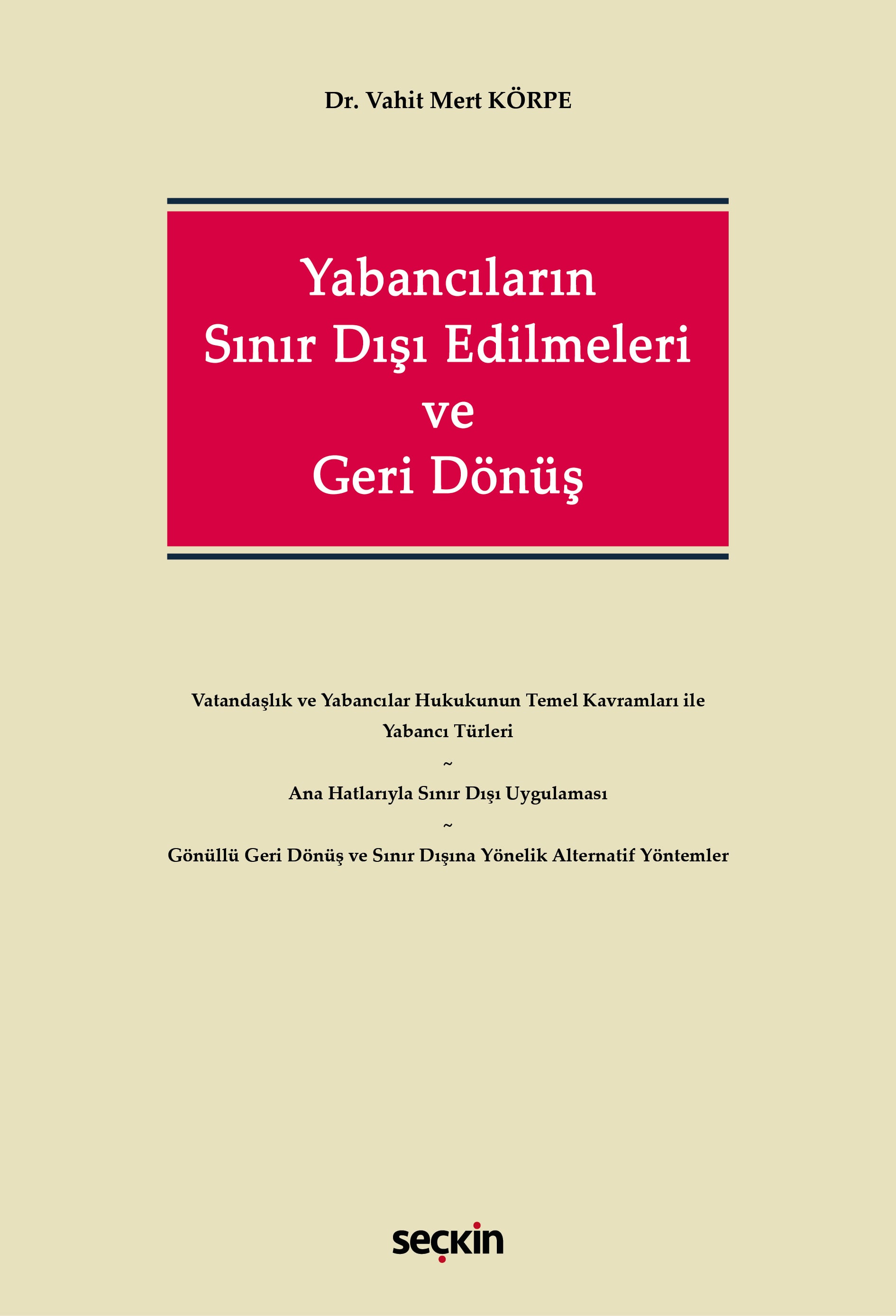 Yabancıların Sınır Dışı Edilmeleri ve Geri Dönüş